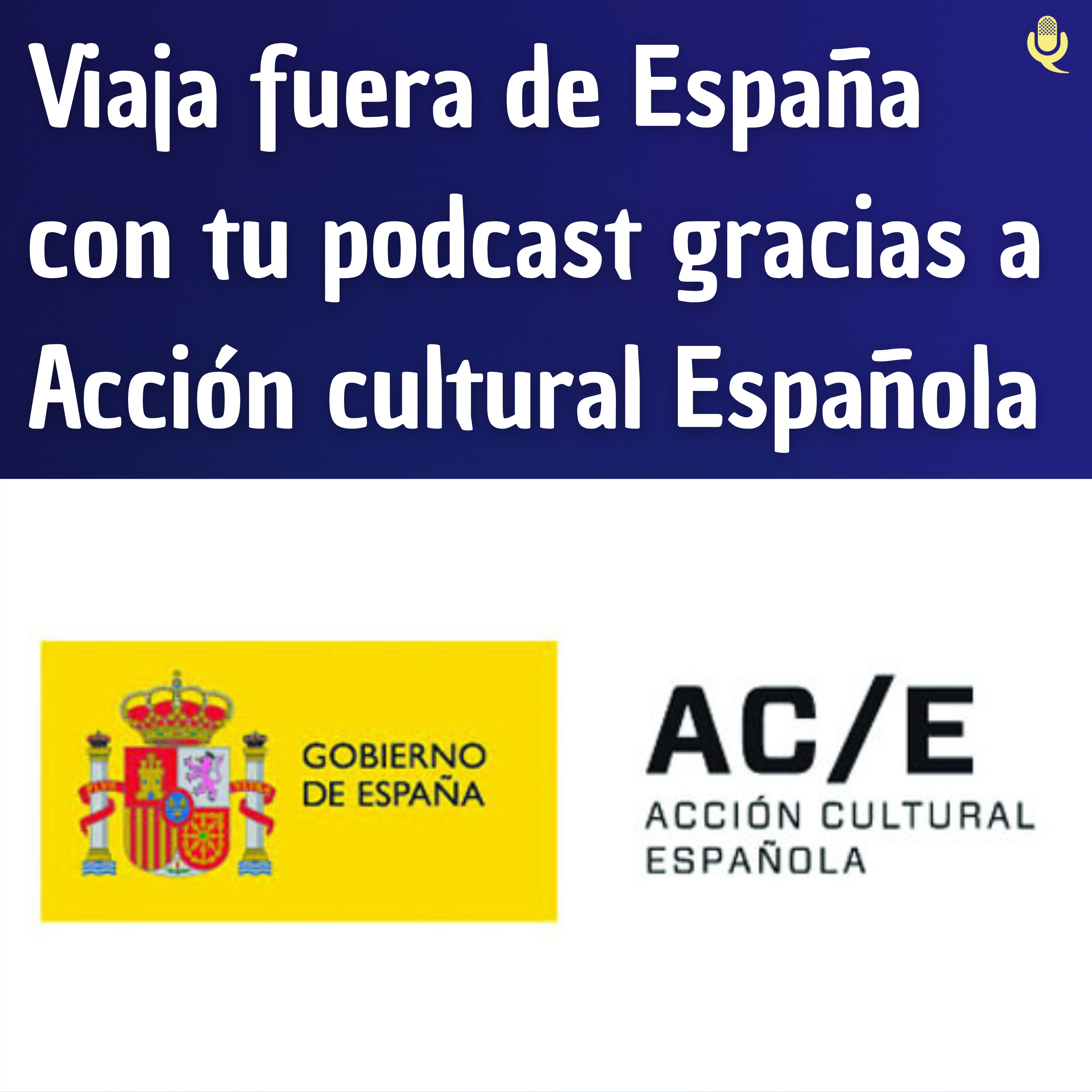 Viaja fuera de España con tu podcast gracias a Acción cultural Española