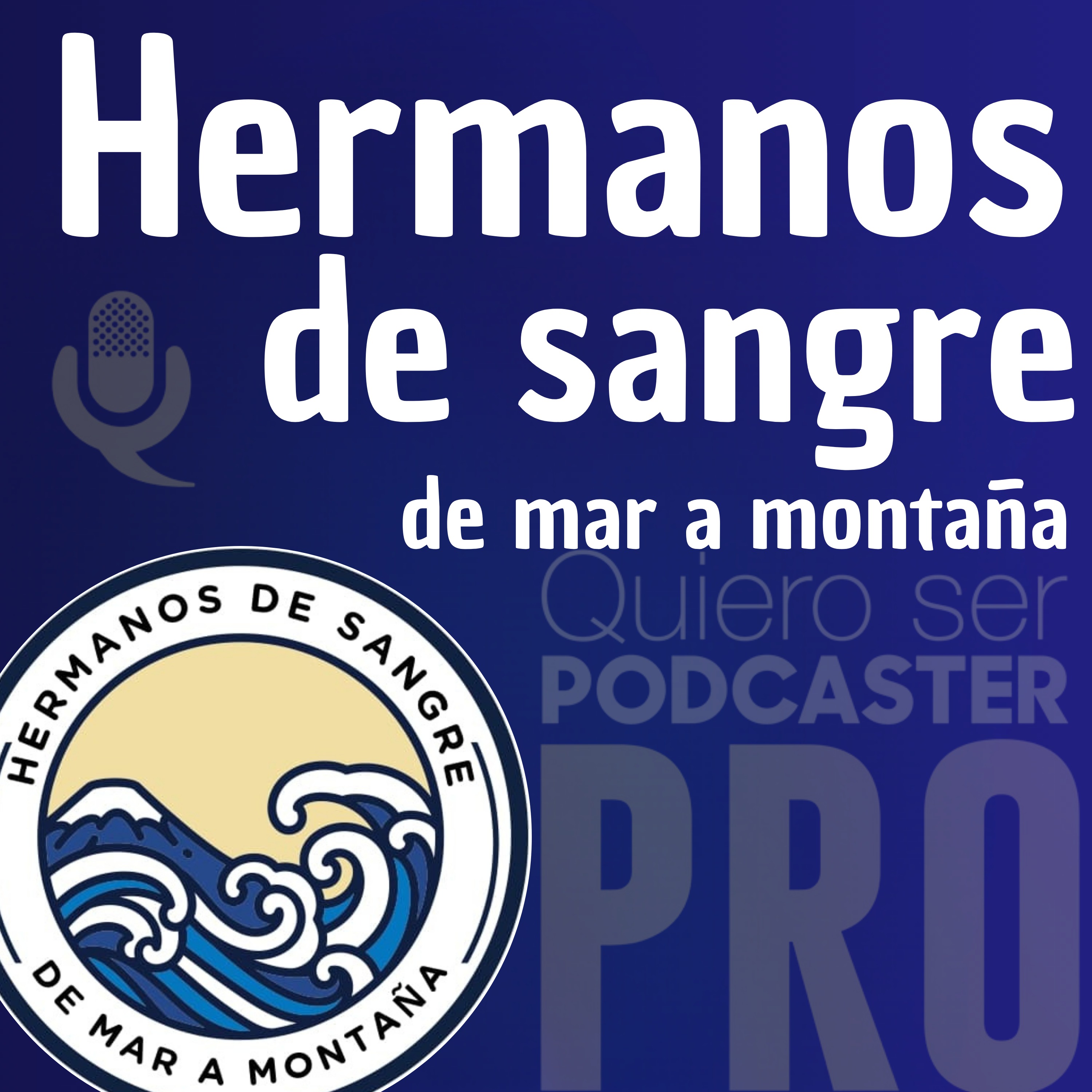 Hermanos de Sangre, de mar a montaña