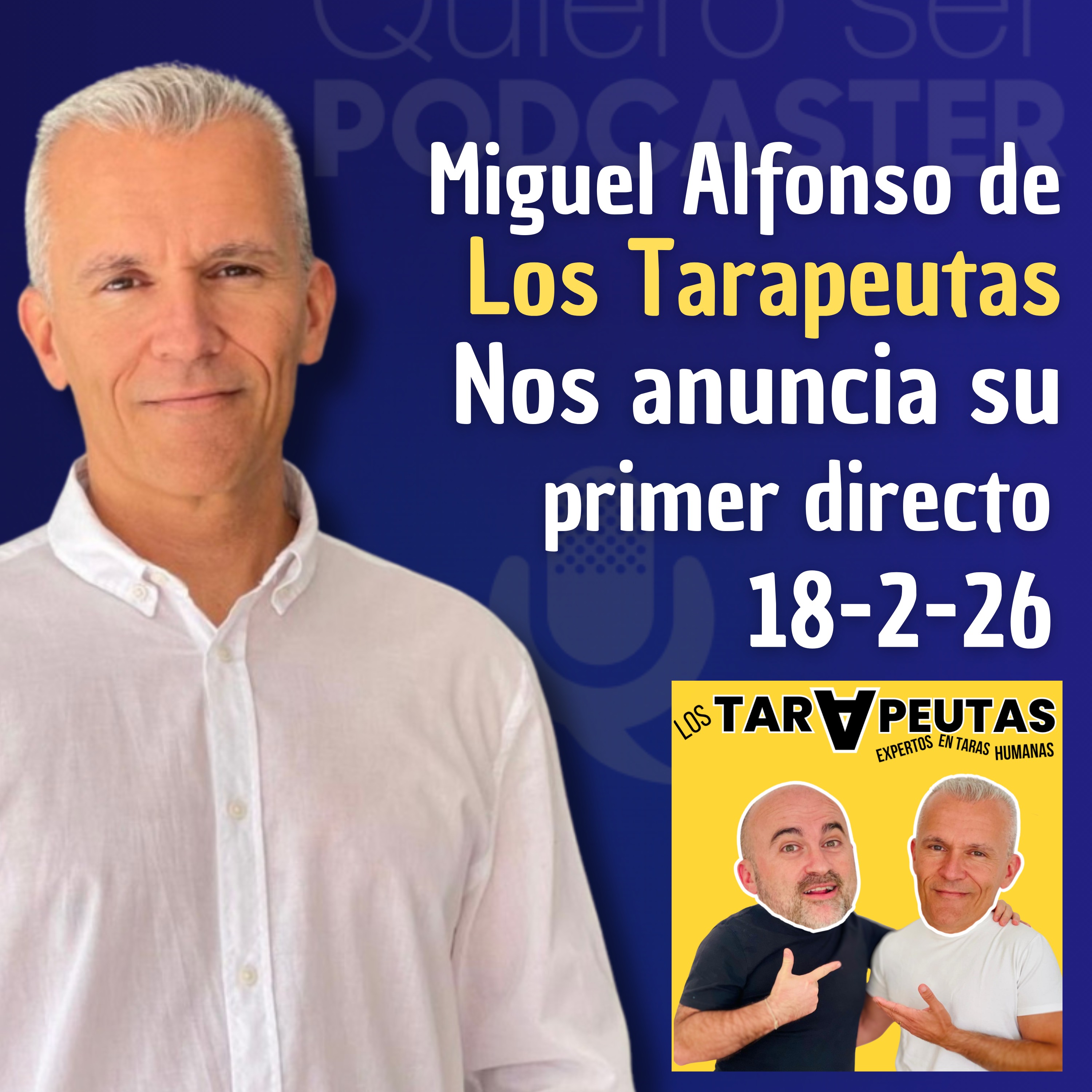 Los Tarapeutas se estrenarán en un live (podcast en directo) 18-2-26 Madrid