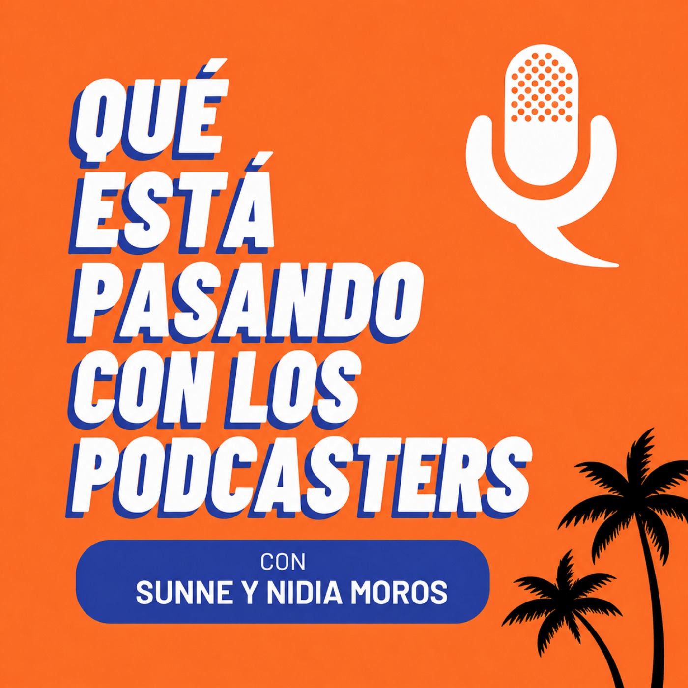 ¿Qué está pasando con los podcasters? noticias, con Nidia Moros y Sunne