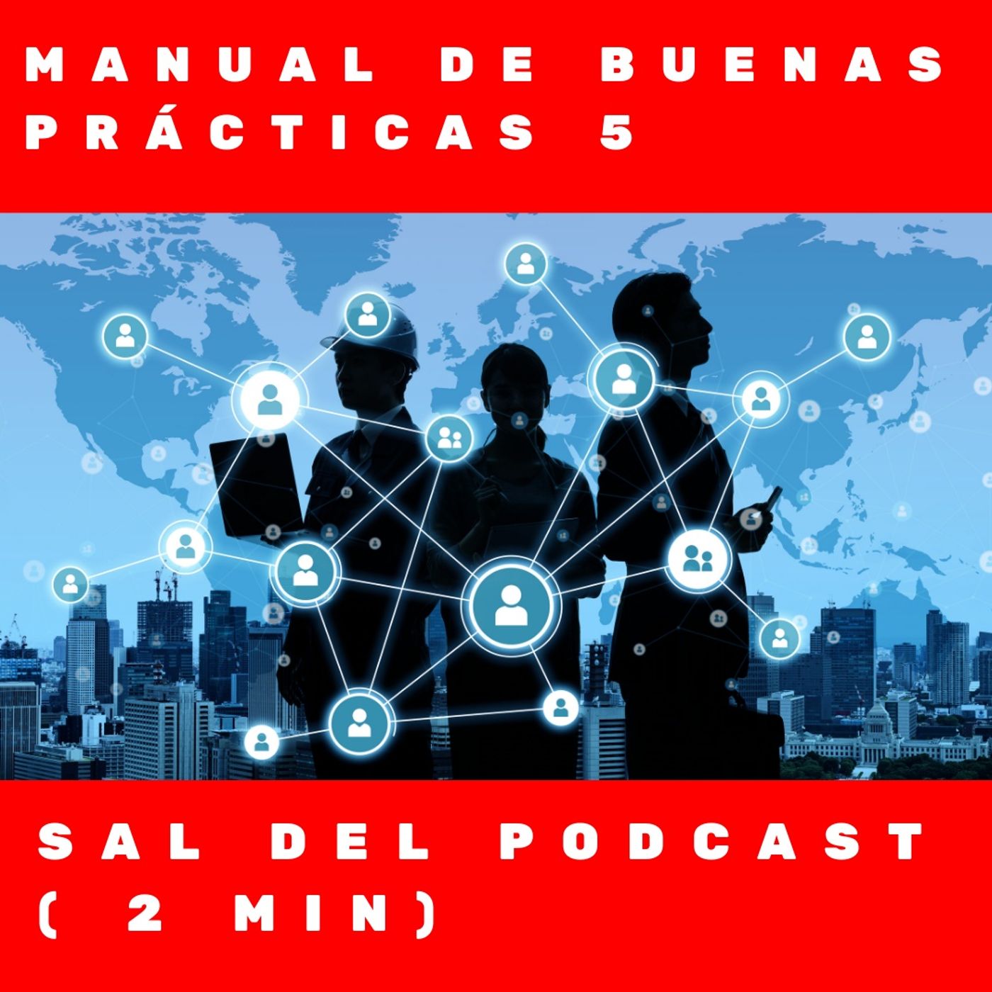 Manual de buenas prácticas 5- Sal del podcast