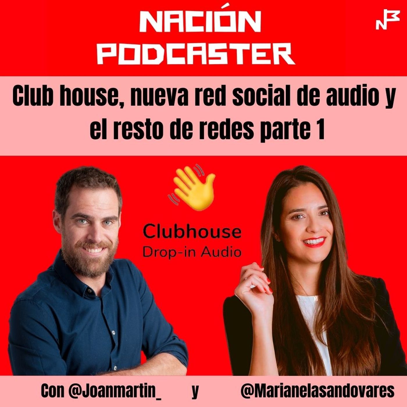 Club house, nueva red social de audio. Comentando las redes (parte 1) con Marianela Sandovares y Joan Martín