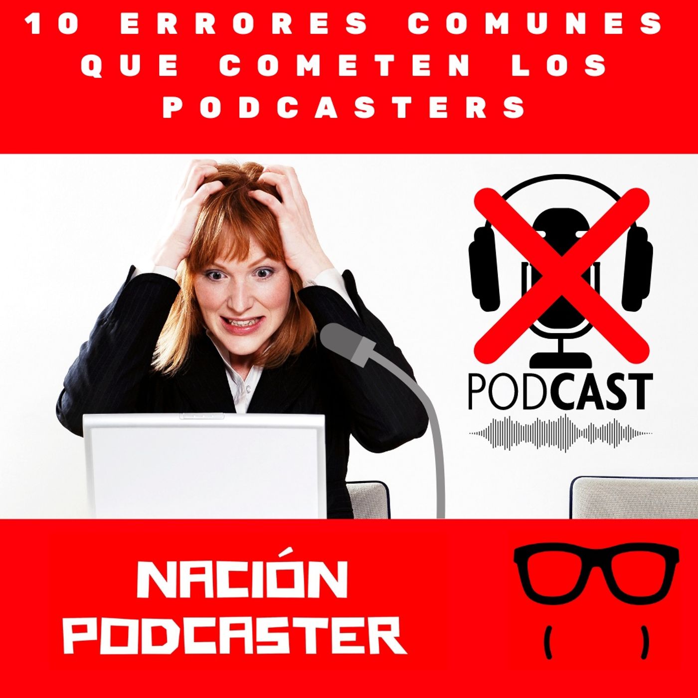 10 errores comunes que cometen los podcasters