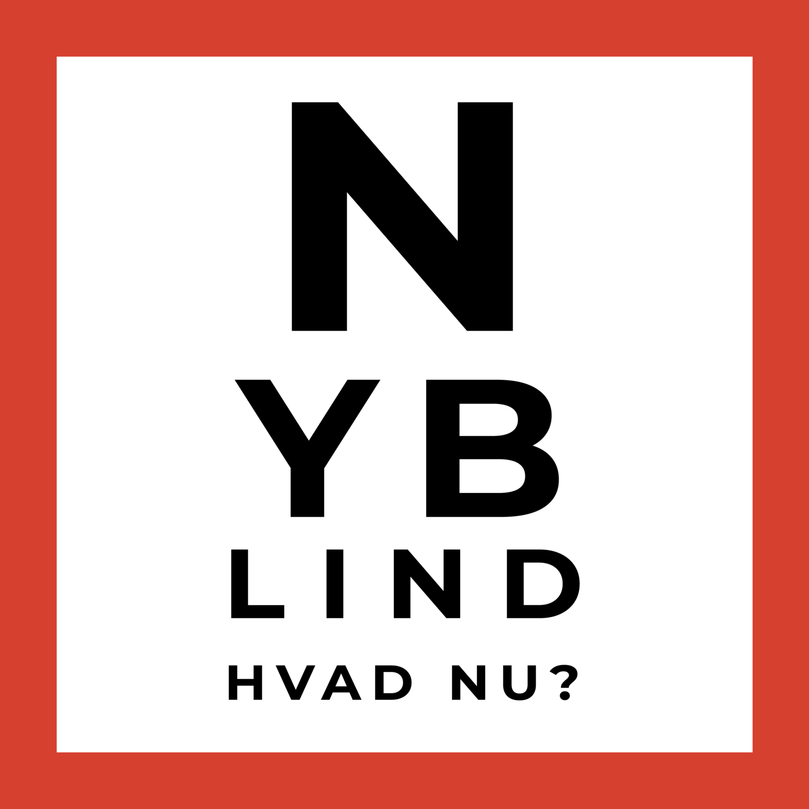 Nyblind, hvad nu?