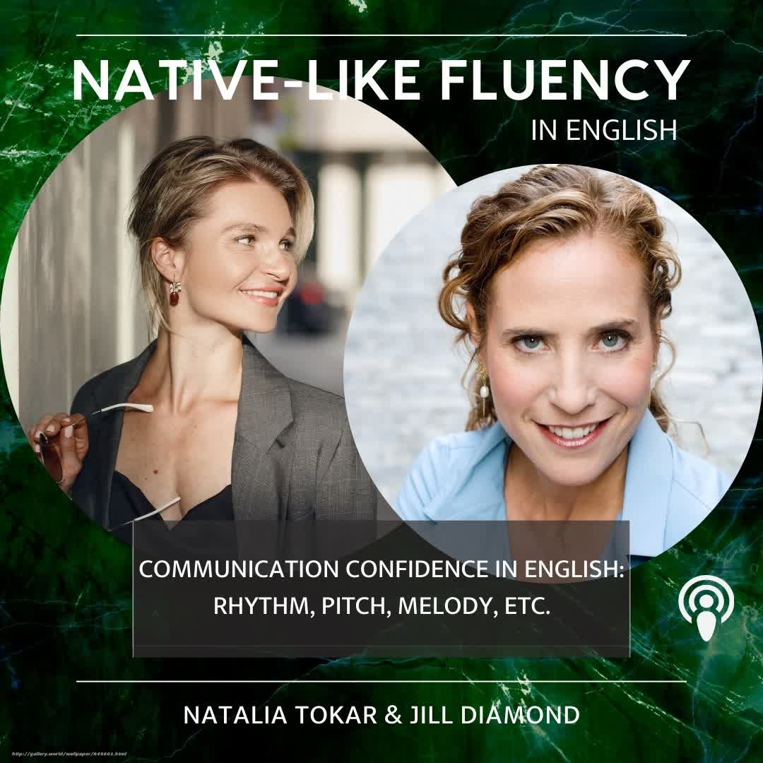 cover of episode Communication Confidence in English: rhythm, pitch, melody, etc. An interview with Jill Diamond