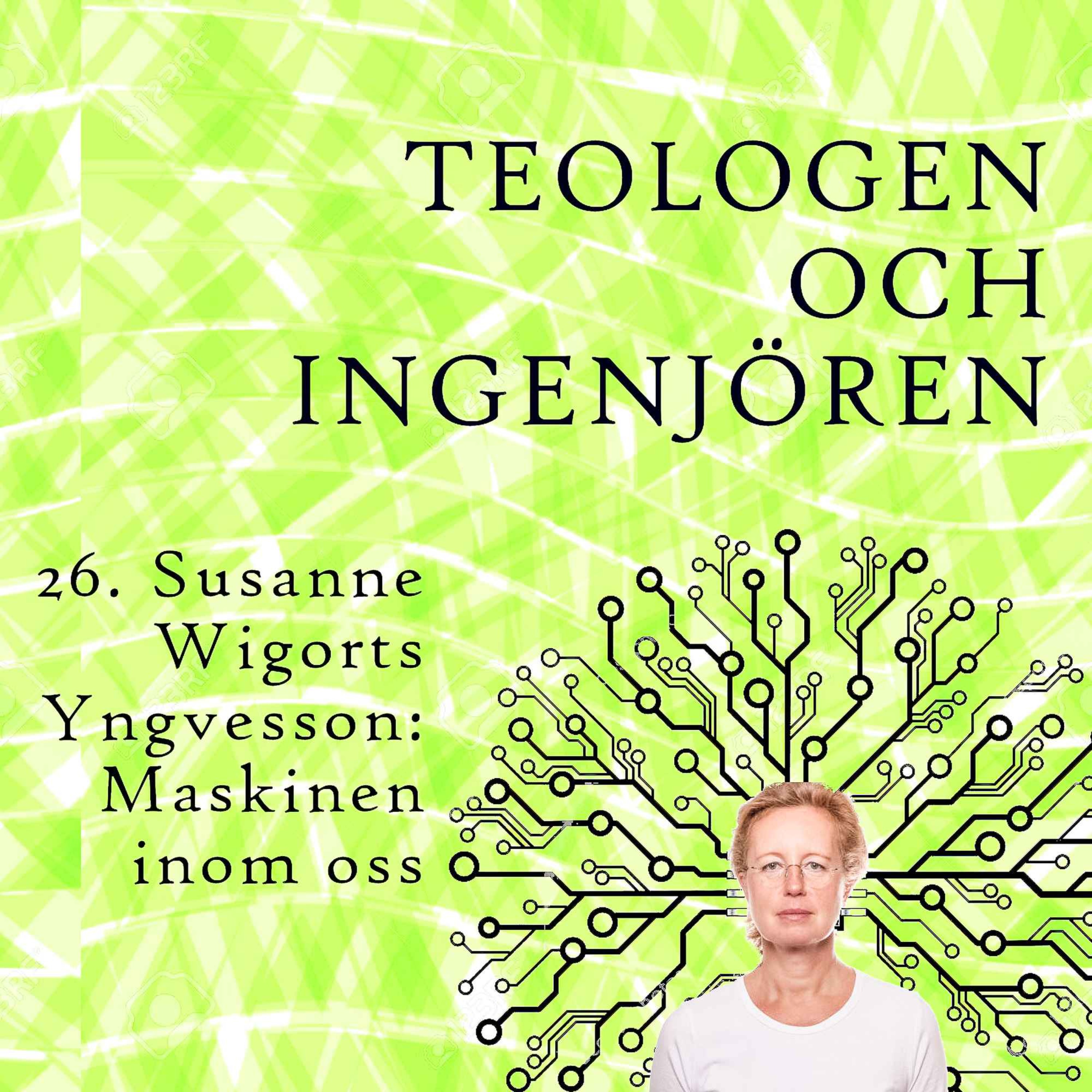 26. Susanne Wigorts Yngvesson: Maskinen inom oss