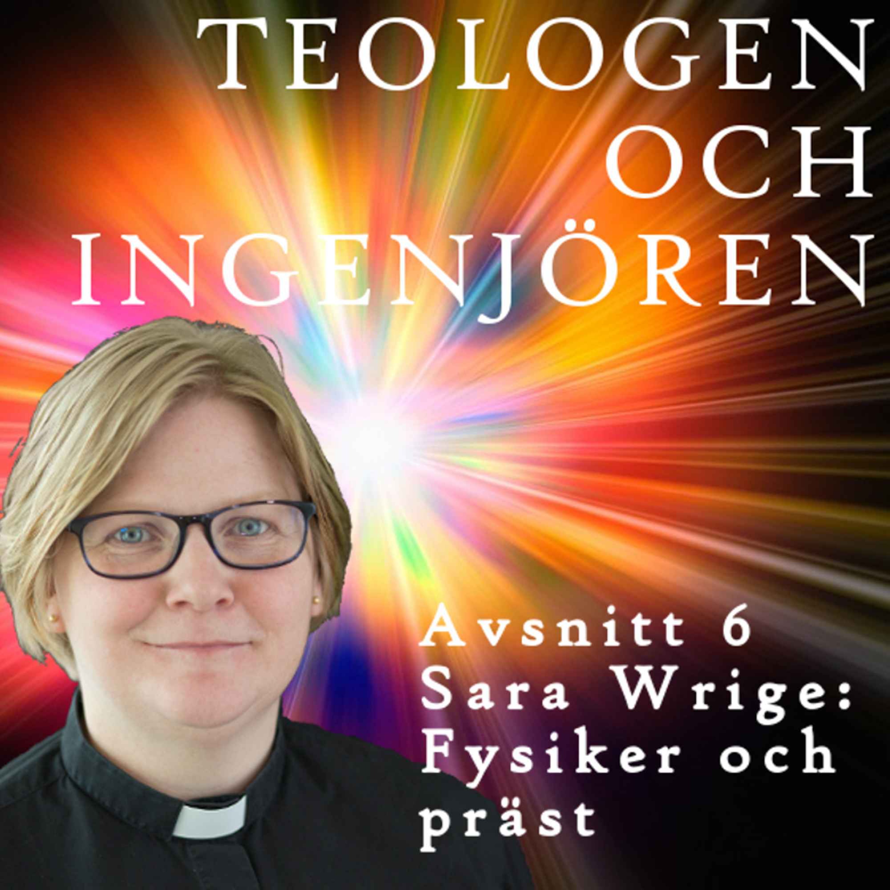 6. Doktor i fysik och präst: Intervju med Sara Wrige