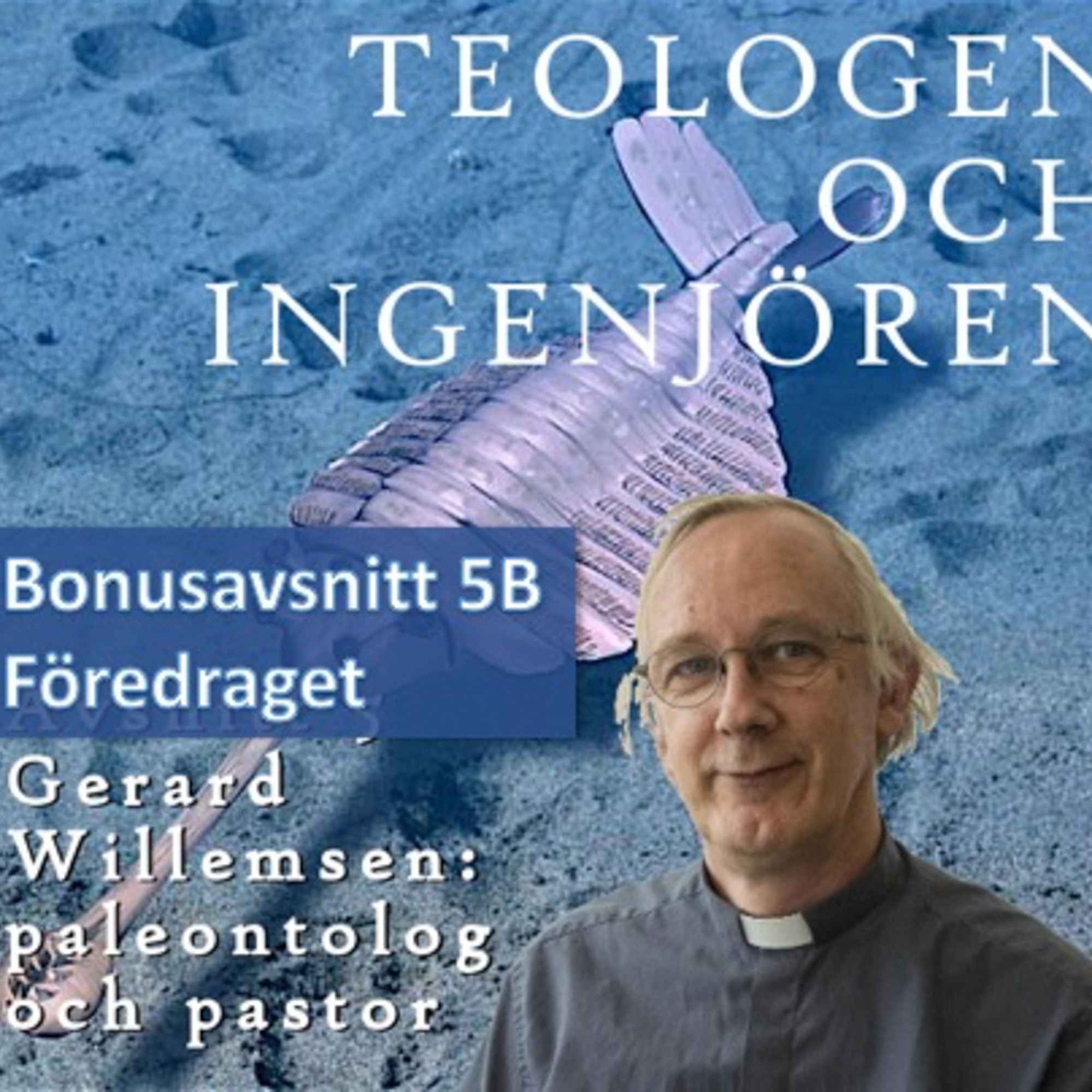 5b. Bonus - Föredraget om Gud, skapelsen och evolutionen med Gerard Willemsen