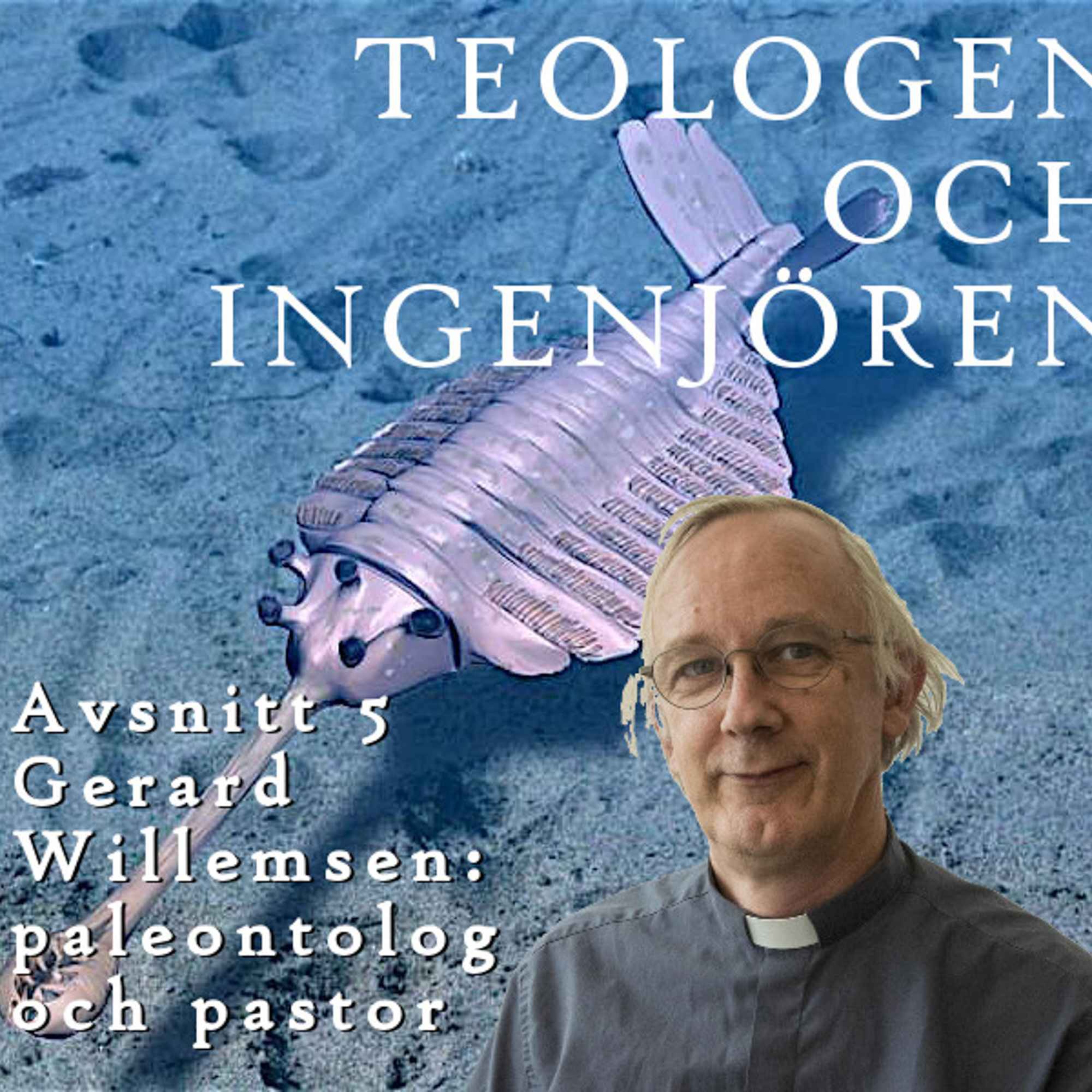 5. Paleontolog och pastor: Intervju med med Gerard Willlemsen