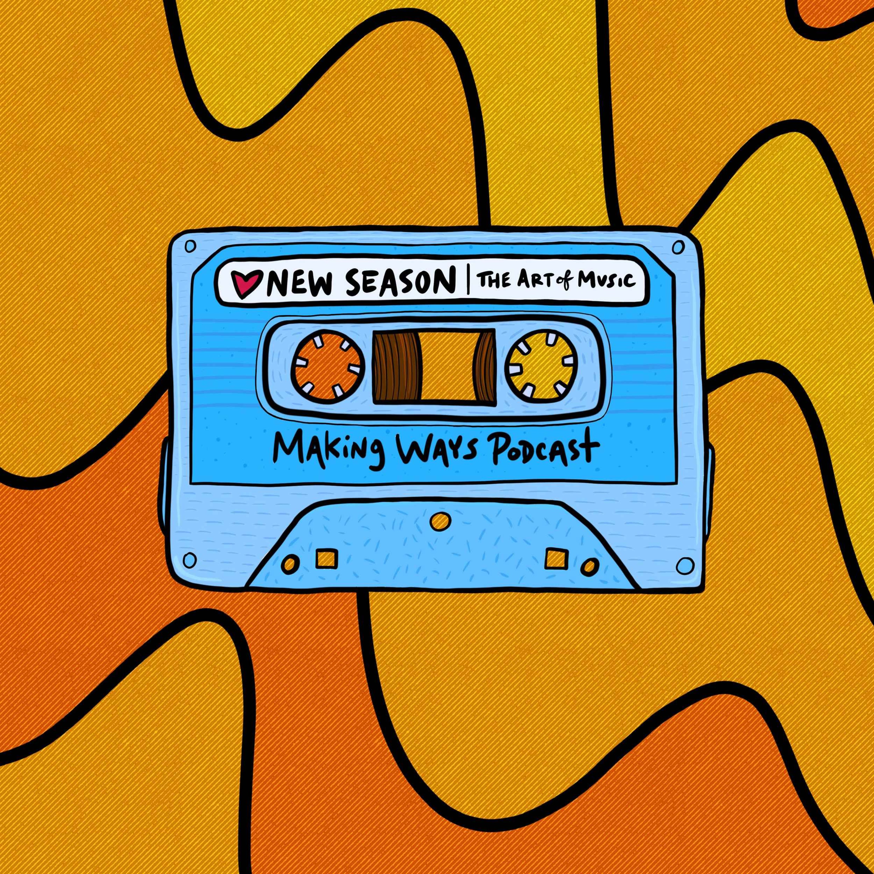 Making Ways: The Art of Music