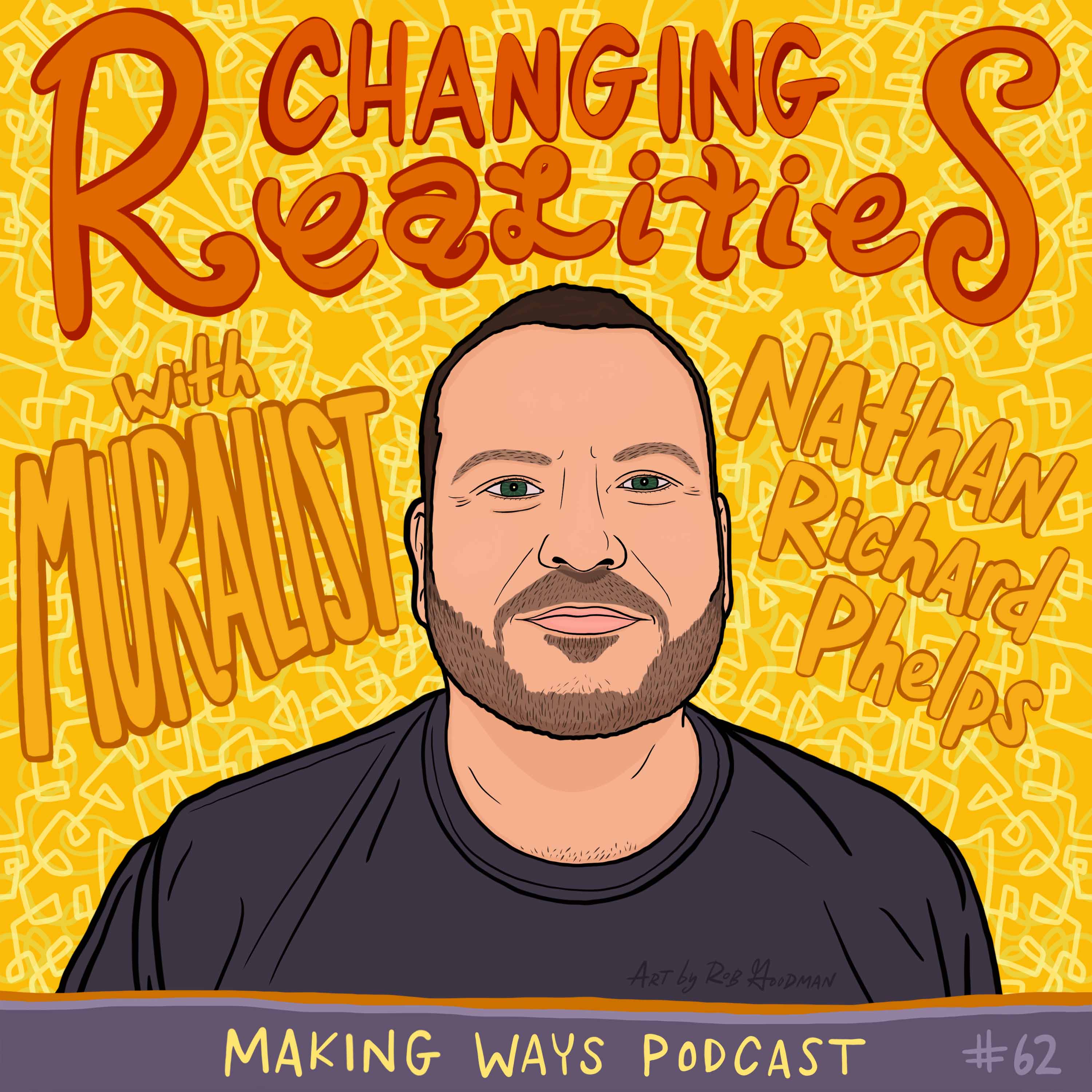 Changing Realities with Muralist Nathan Richard Phelps