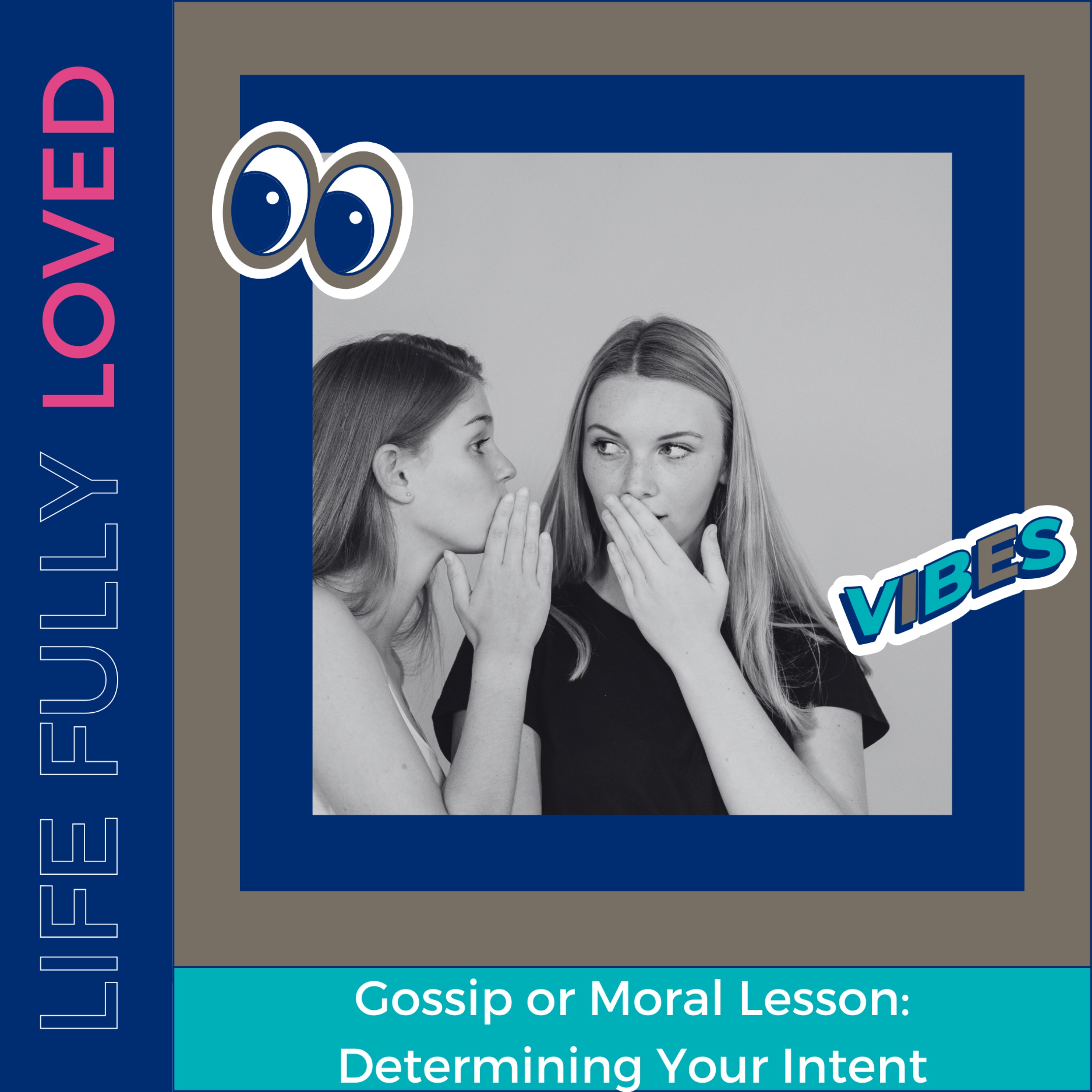 cover art for Gossip or Moral Lesson: Determining Your Intent