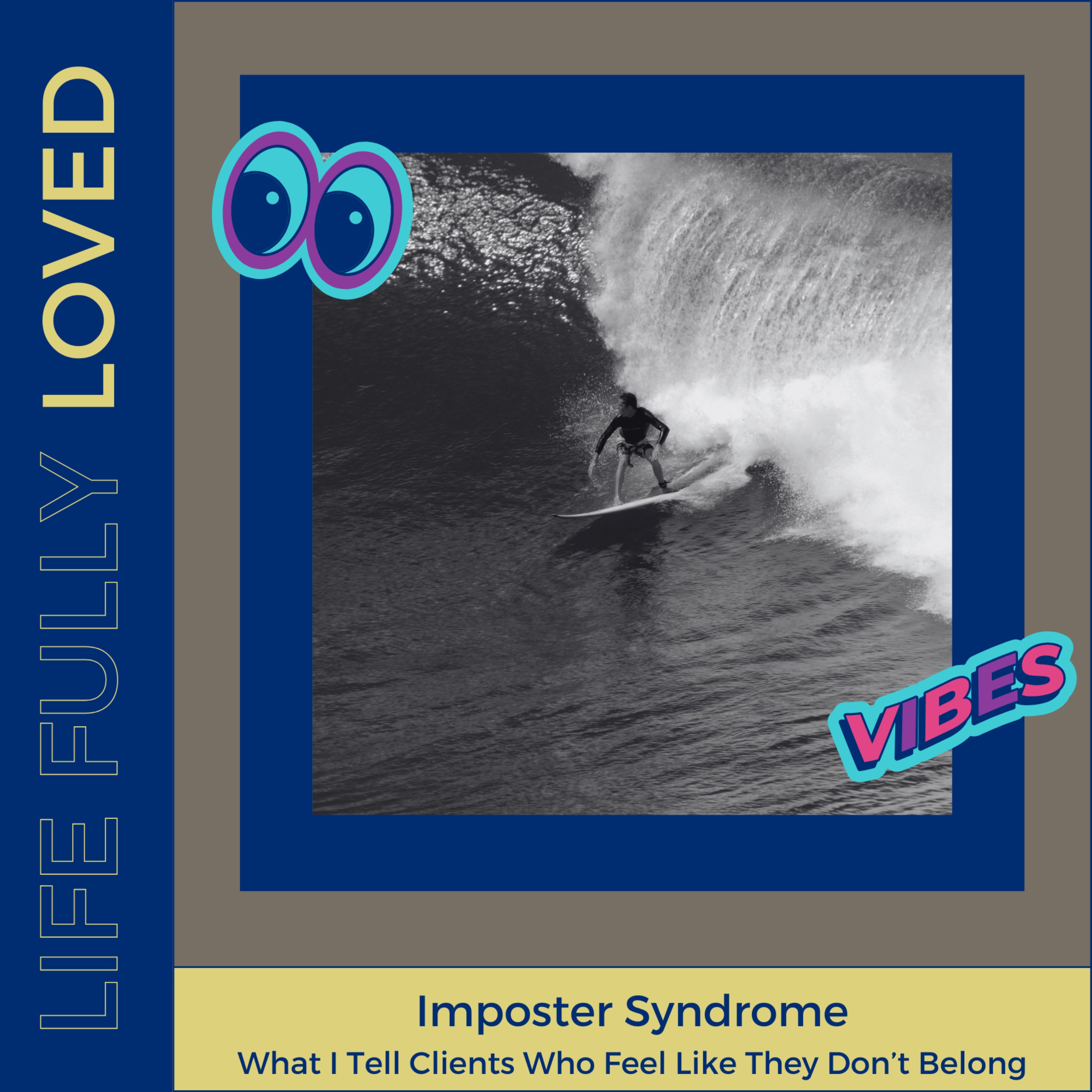 Imposter Syndrome: What I Tell Clients Who Feel Like They Don’t Belong