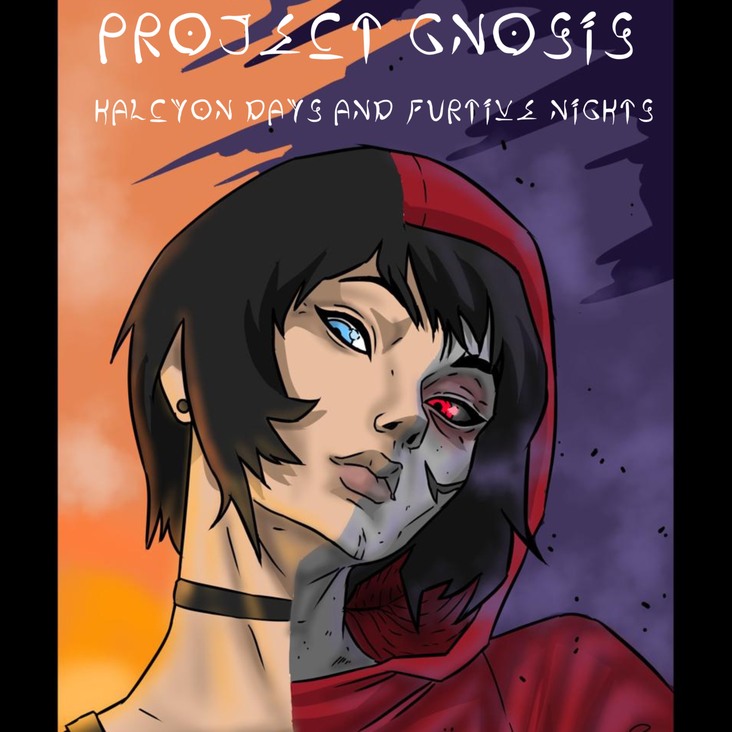 PROJECT GNOSIS: Halcyon Days and Furtive Nights