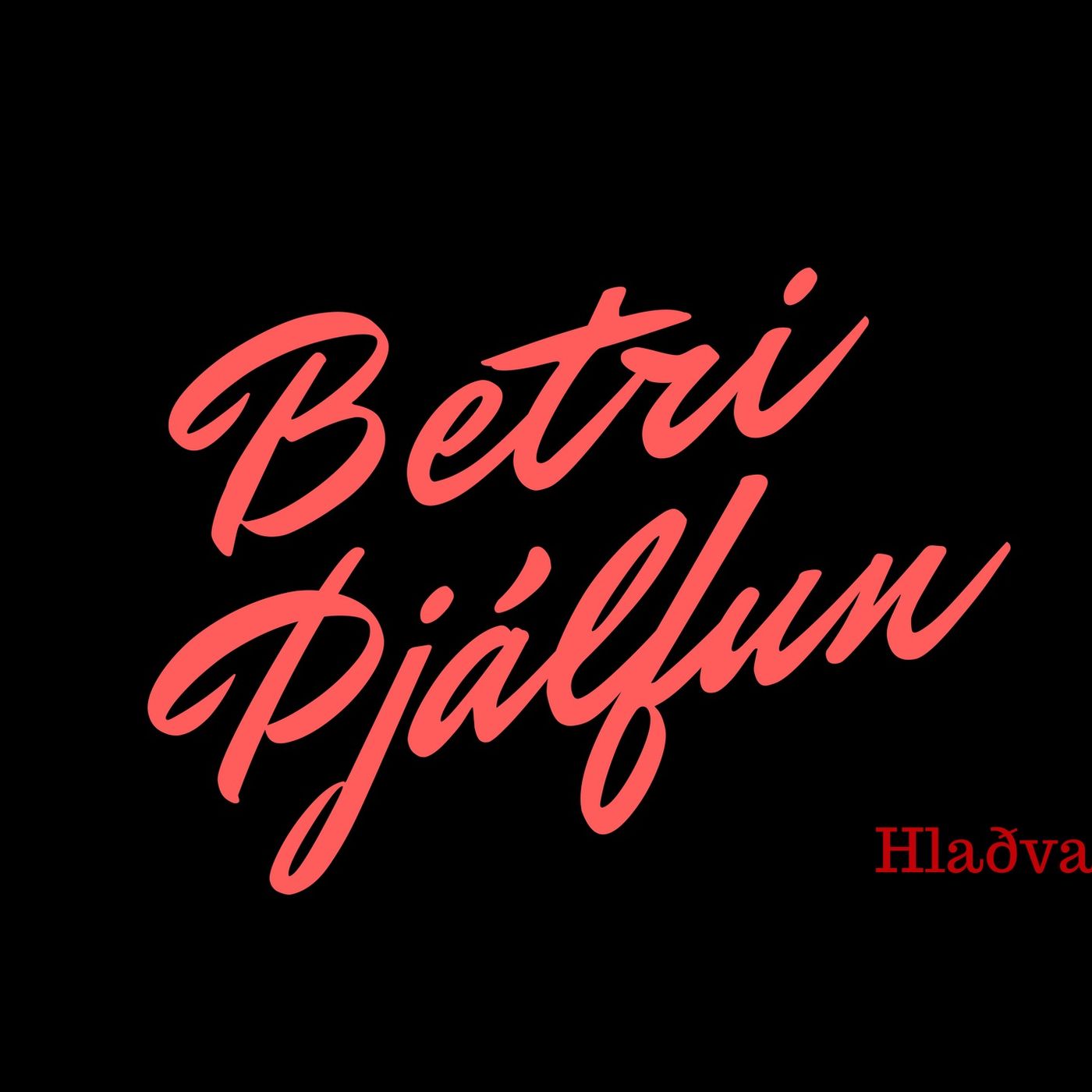 Betri þjálfun - Hlaðvarp