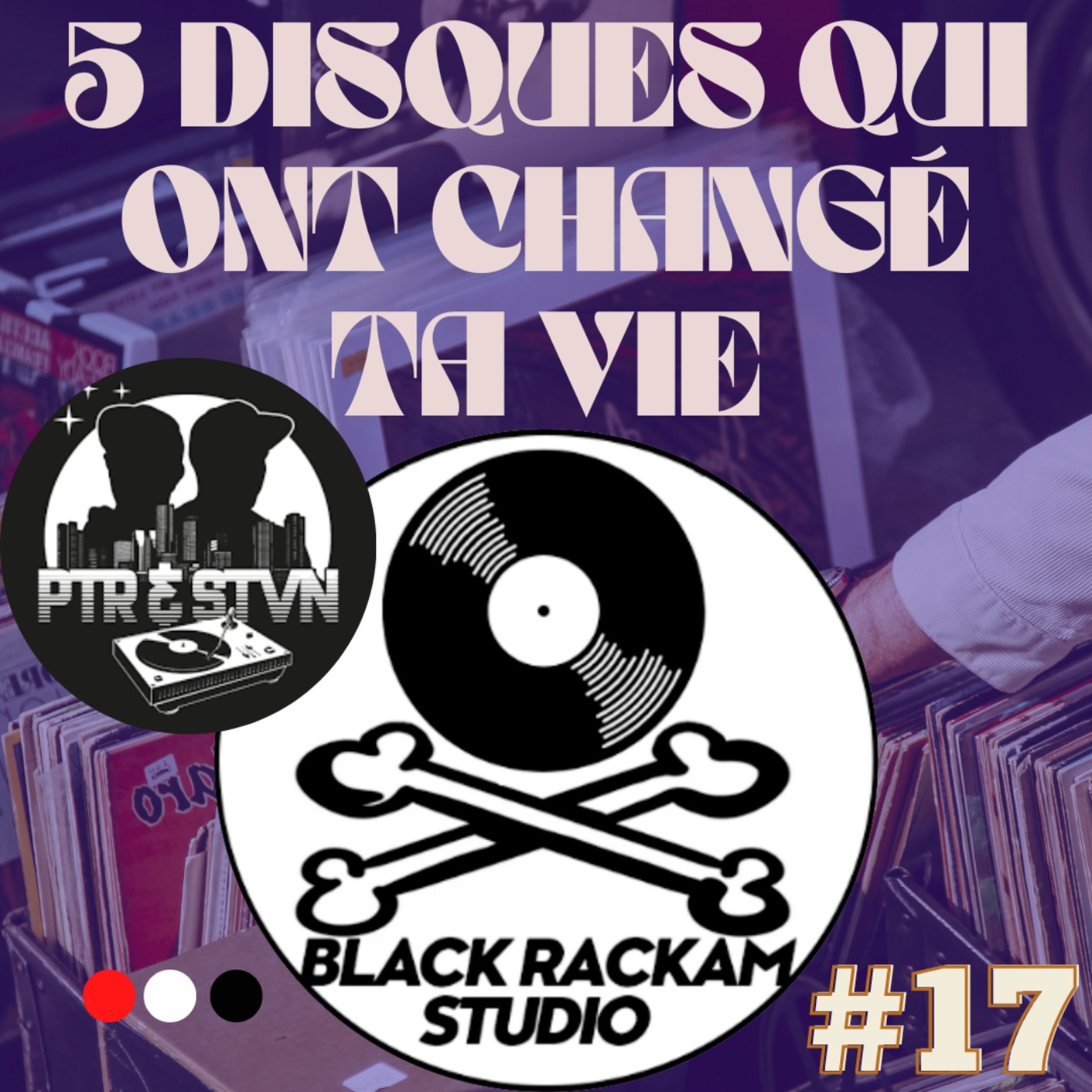 Episode 17 - DJ Docteur Nokman