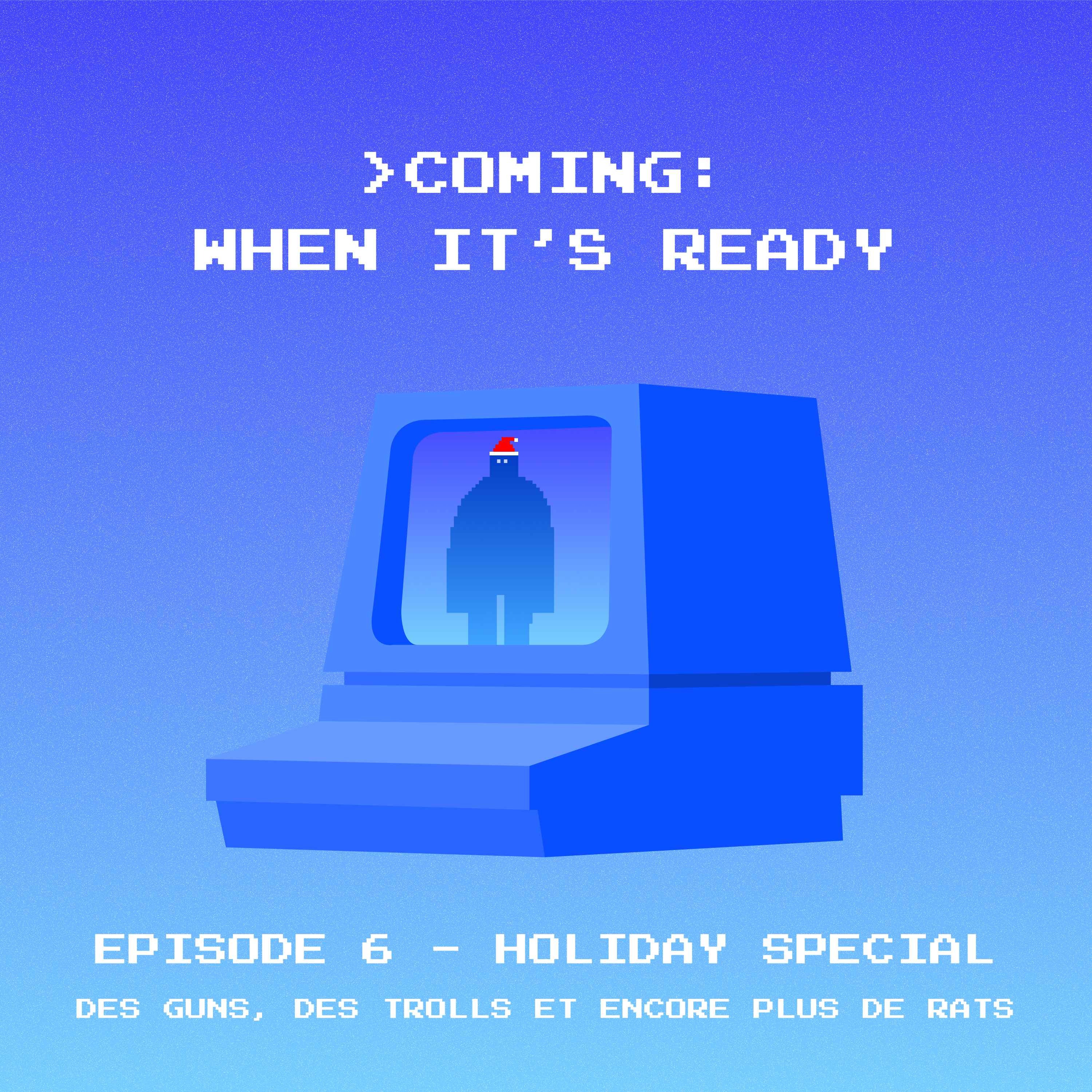 Coming: When It's Ready #6 - Holiday Special episode artwork