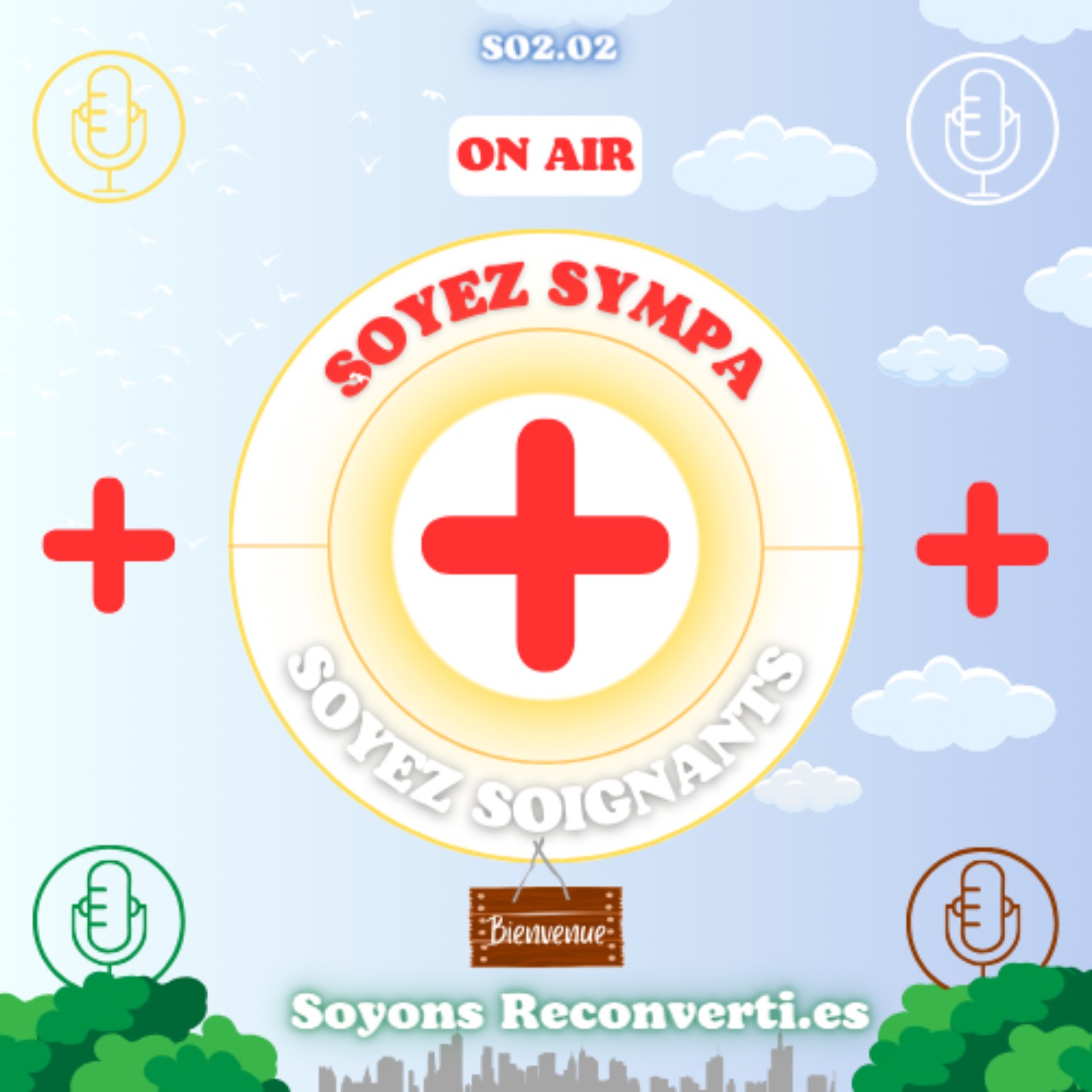Soyez Sympa, Soyez Soignants