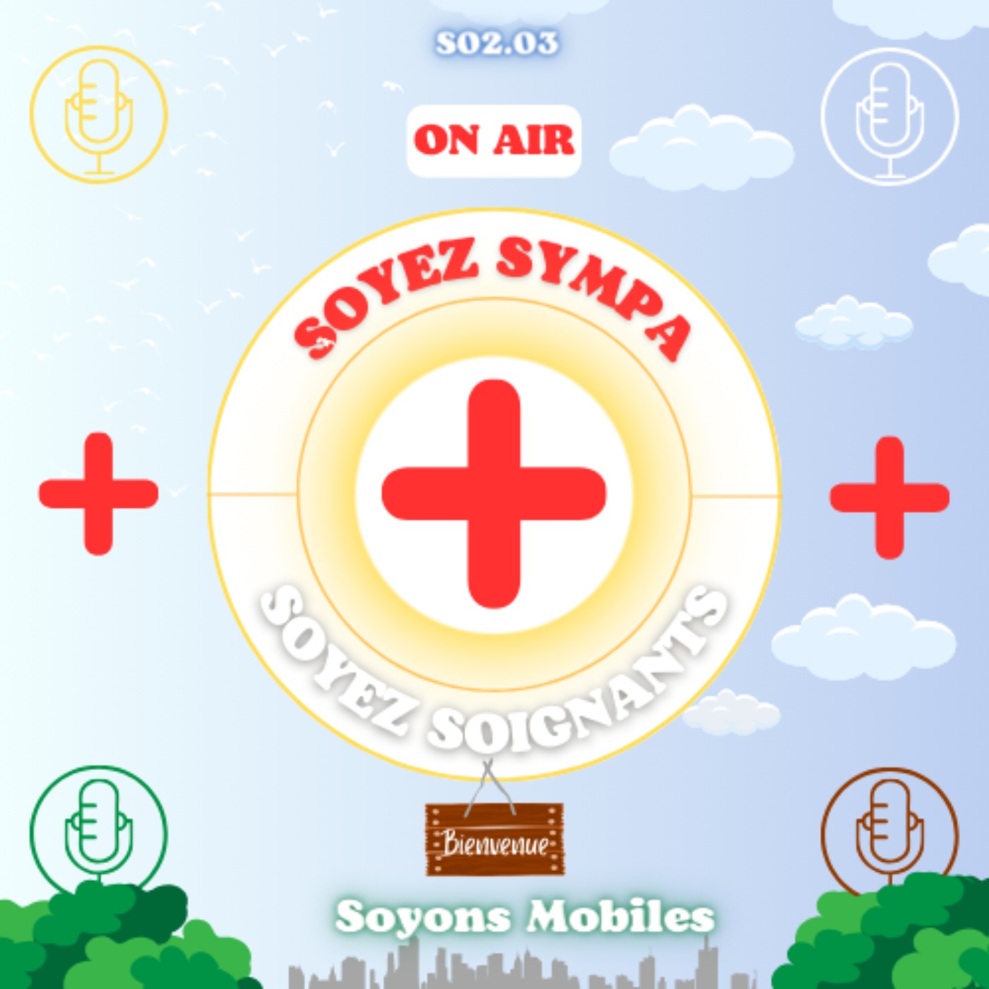 Soyez Sympa, Soyez Soignants