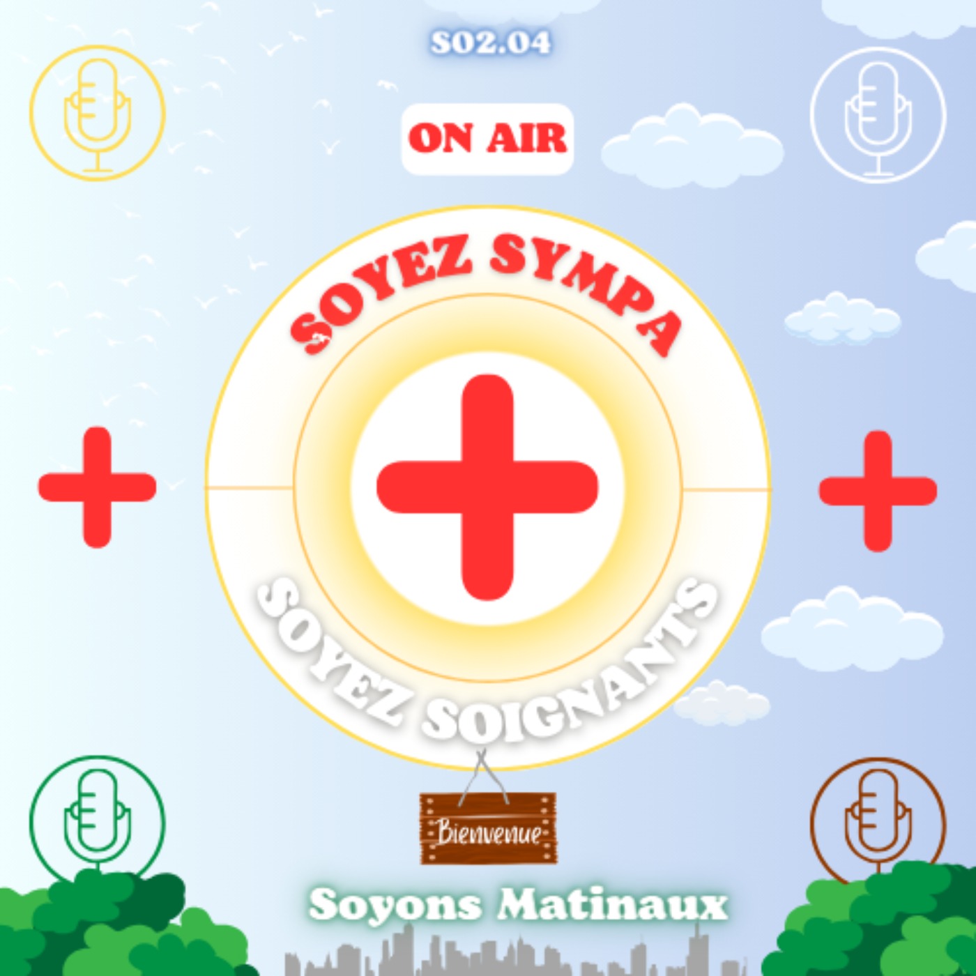 Soyez Sympa, Soyez Soignants