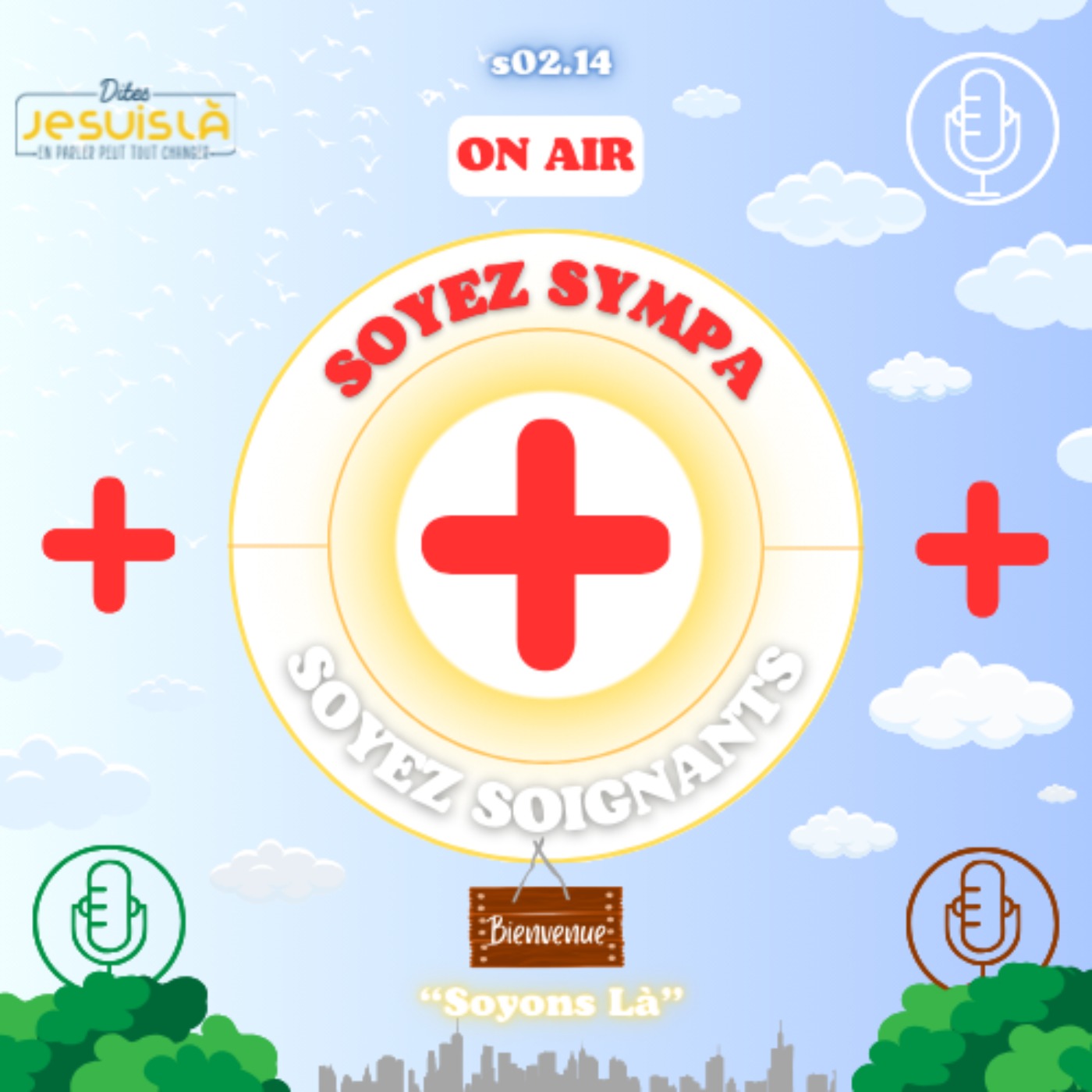 Soyez Sympa, Soyez Soignants
