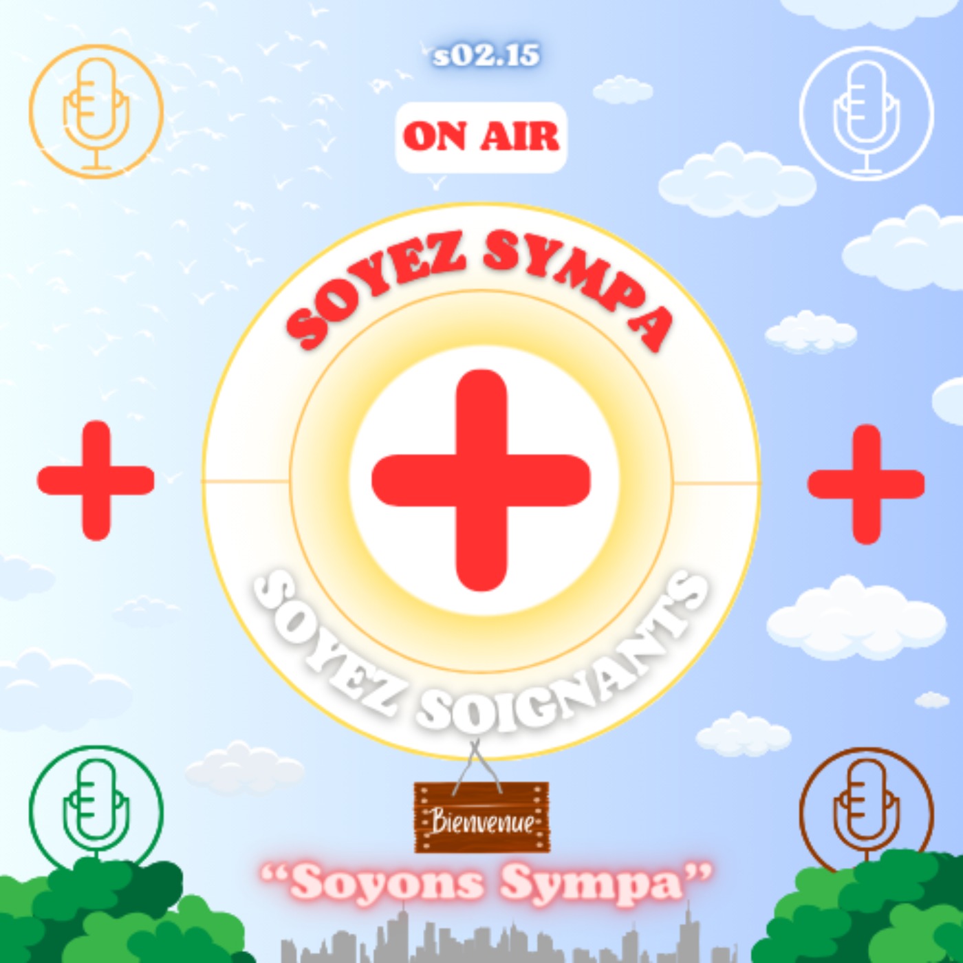 Soyez Sympa, Soyez Soignants
