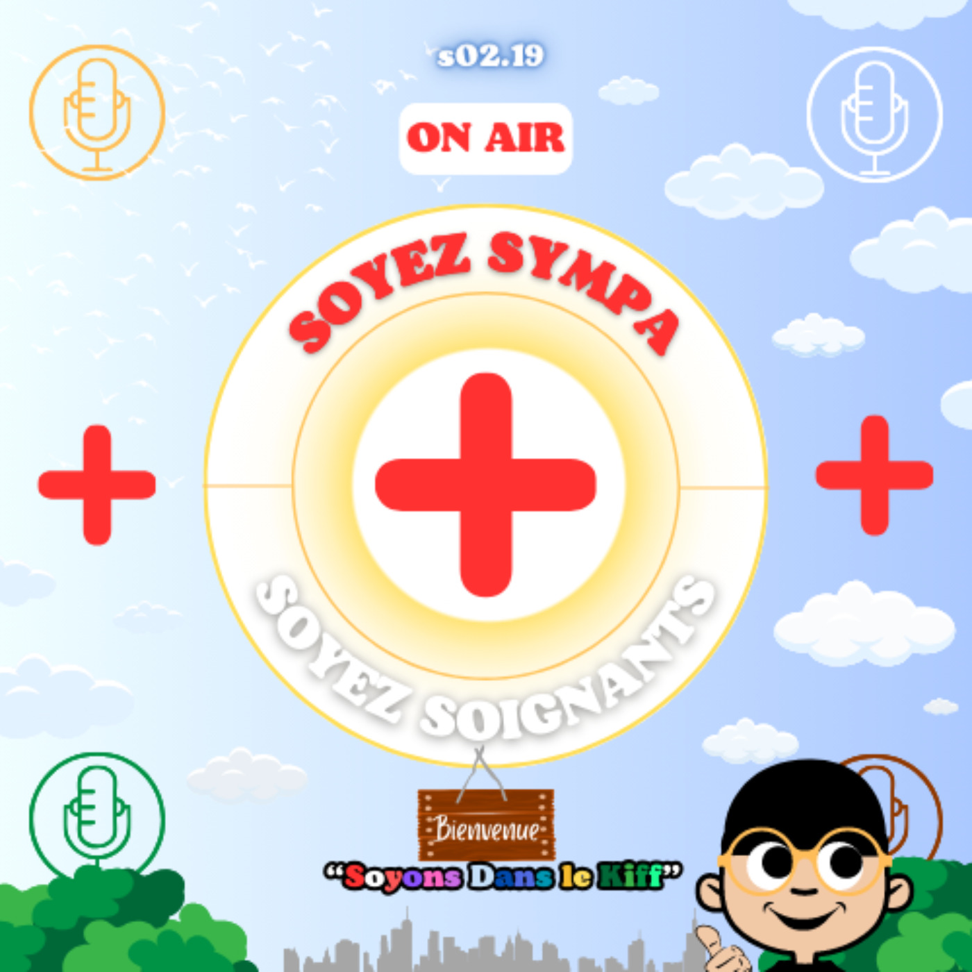 Soyez Sympa, Soyez Soignants