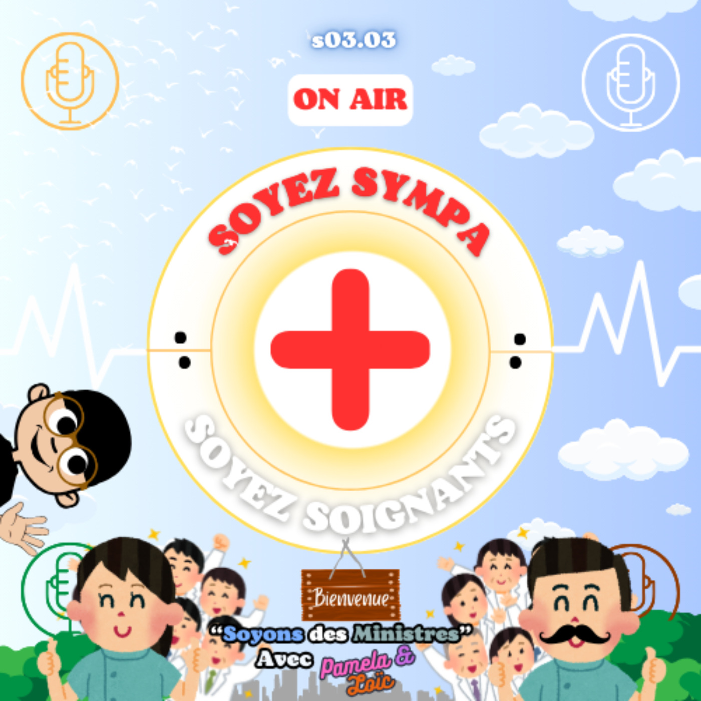 Soyez Sympa, Soyez Soignants