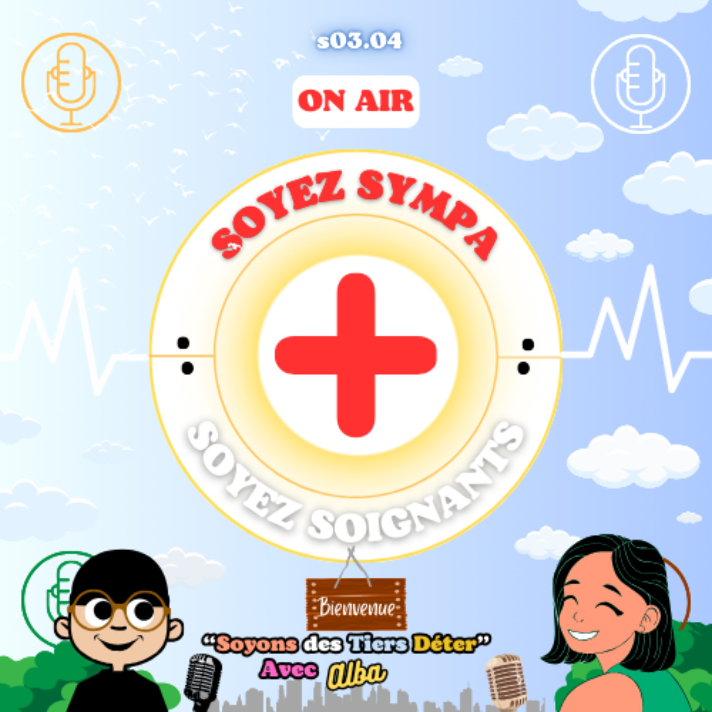 Soyez Sympa, Soyez Soignants