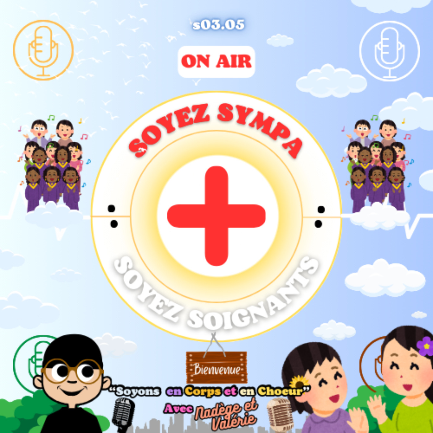 Soyez Sympa, Soyez Soignants
