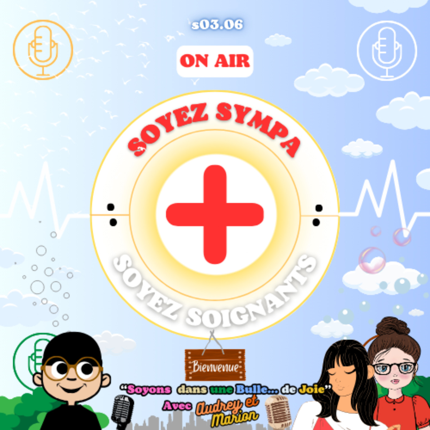 Soyez Sympa, Soyez Soignants