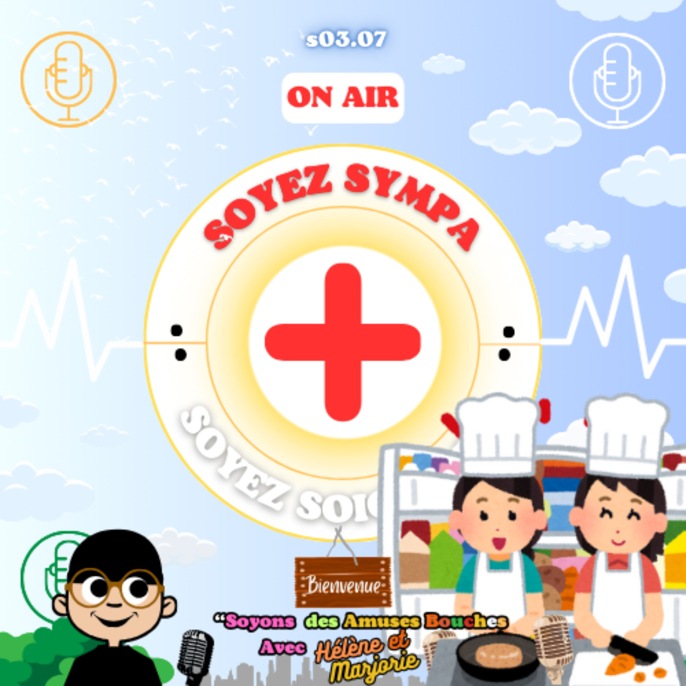 Soyez Sympa, Soyez Soignants