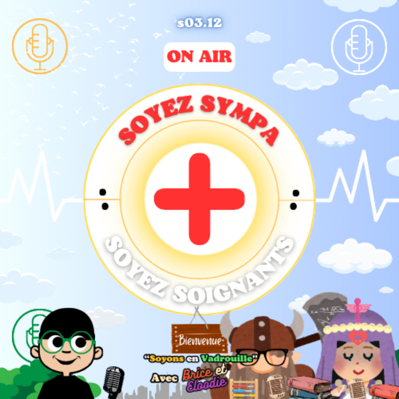 Soyez Sympa, Soyez Soignants