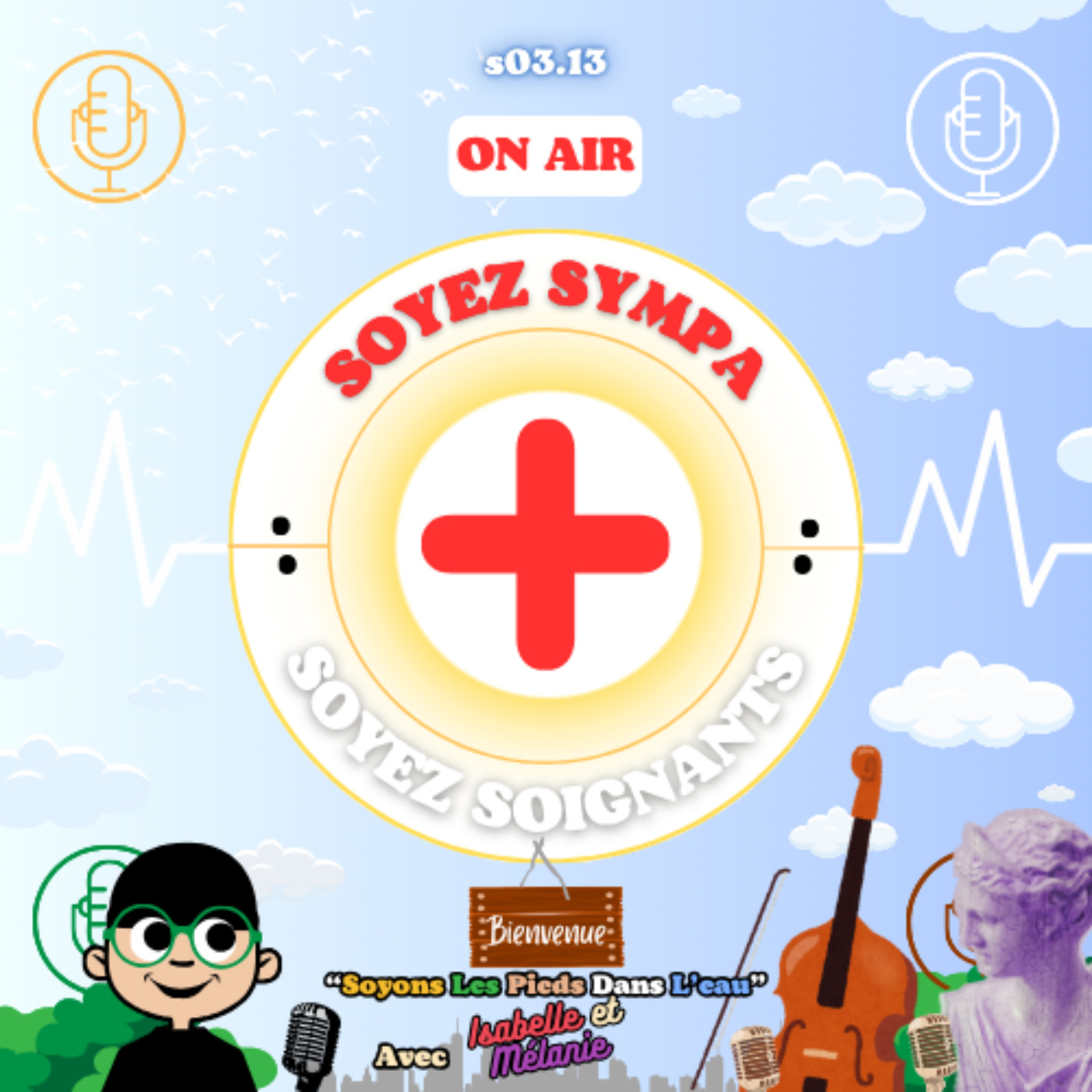 Soyez Sympa, Soyez Soignants
