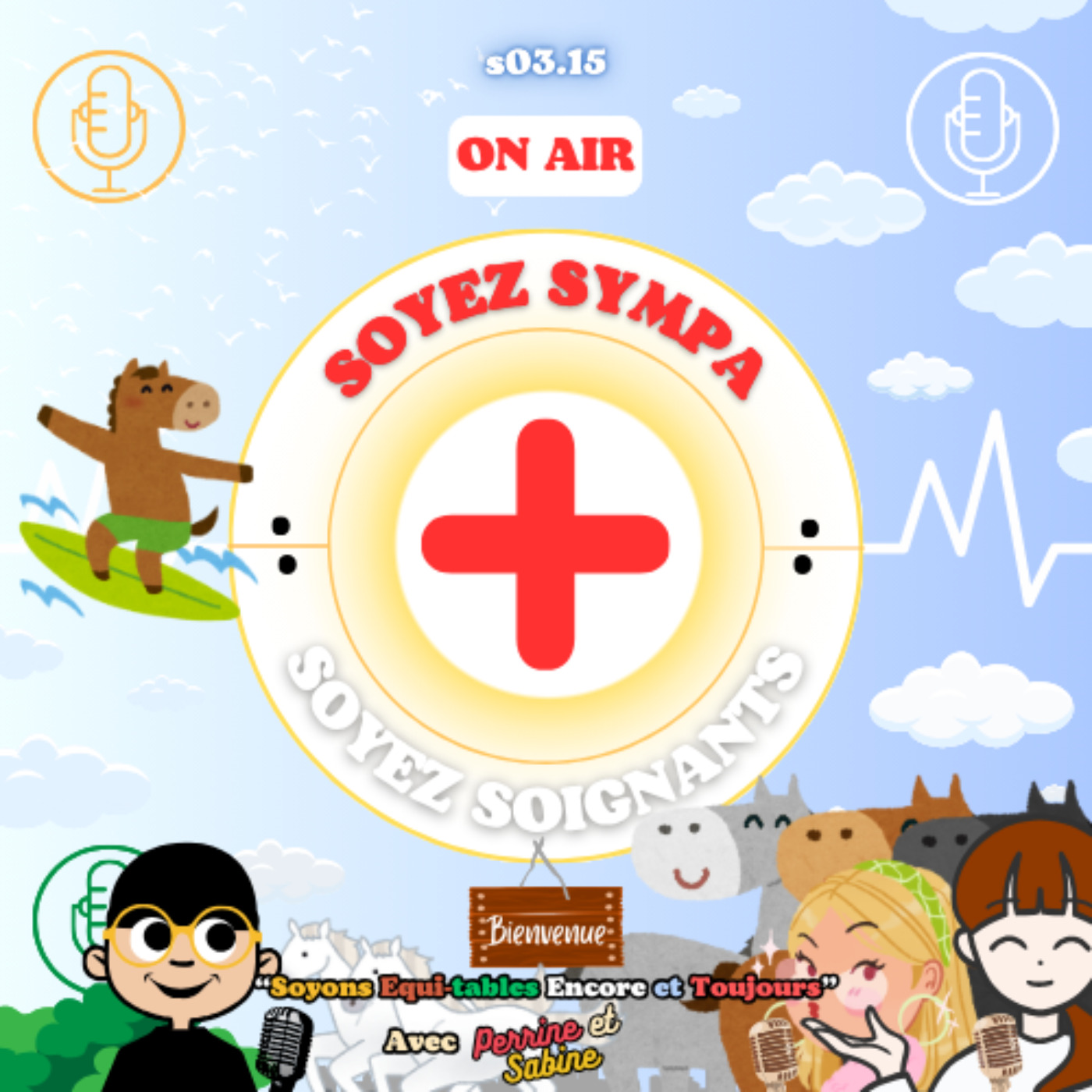 Soyez Sympa, Soyez Soignants