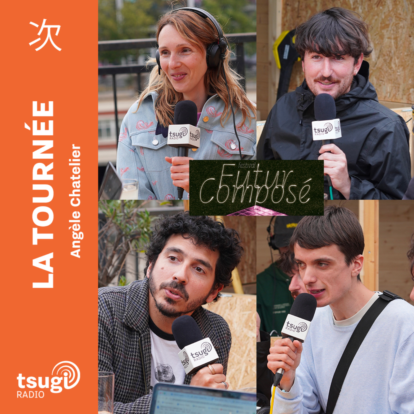 La Tournée · Futur Composé avec Gwendoline, Pauline Clément, Stephan Durand, Christophe L’huillier, Manon Osika, Gaspard et Raphael (Les Papotins) episode artwork