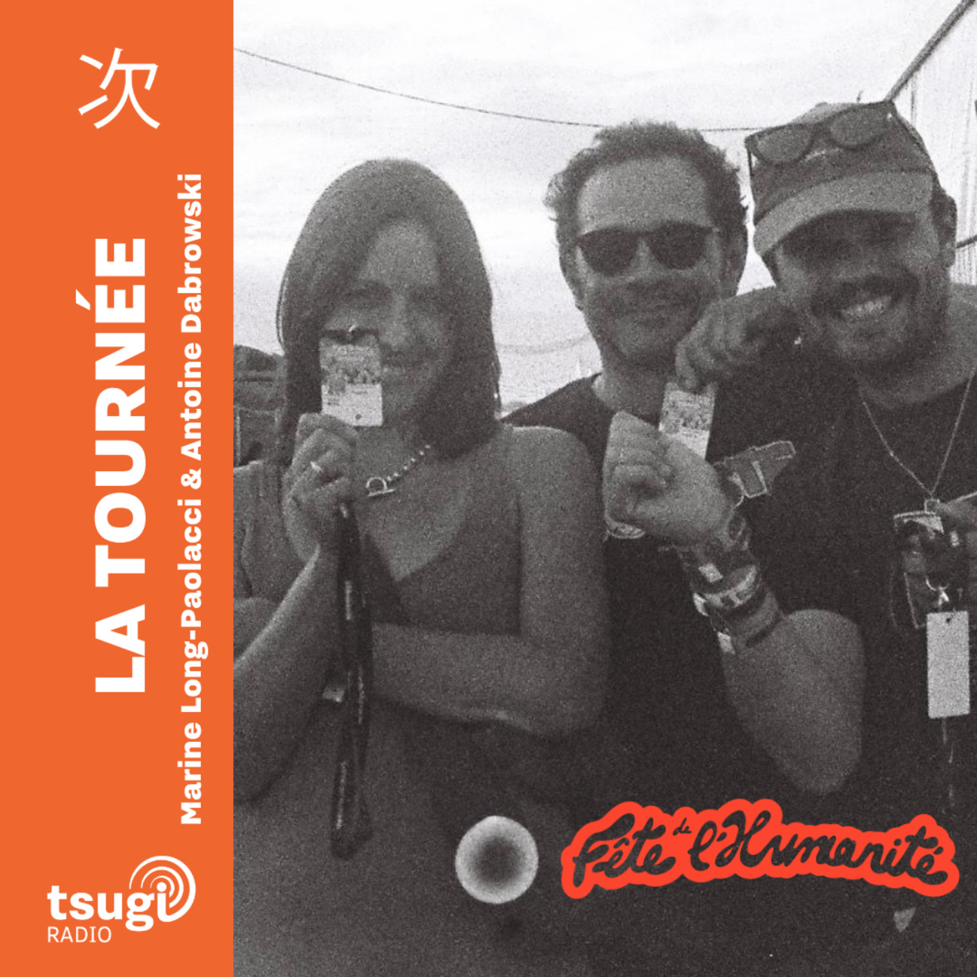 La Tournée · Fête de L'Humanité avec arøne, Théa, Sofia Boutrih, nous étions une armée, Girls in Hawaii et Thibaut Bruttin