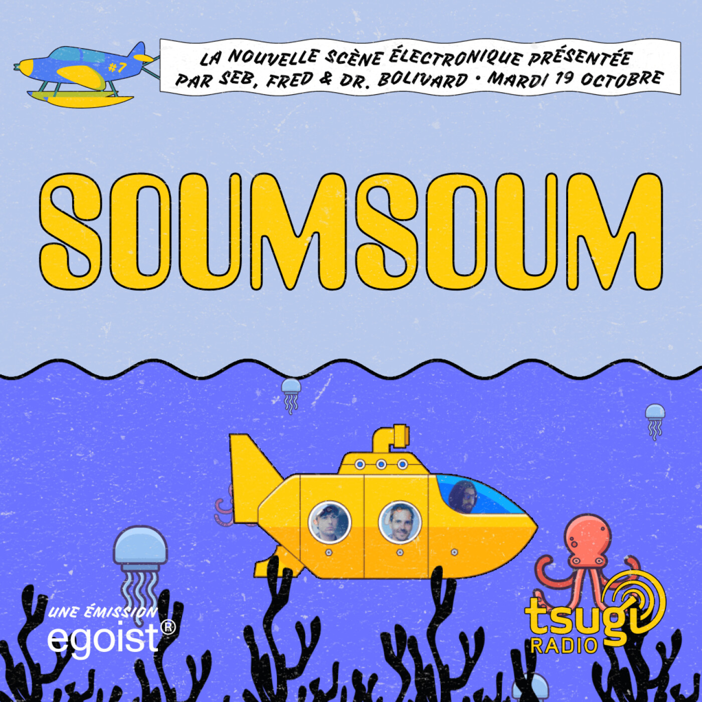SoumSoum, l'émission d'Egoist Records avec Édouard Rostand