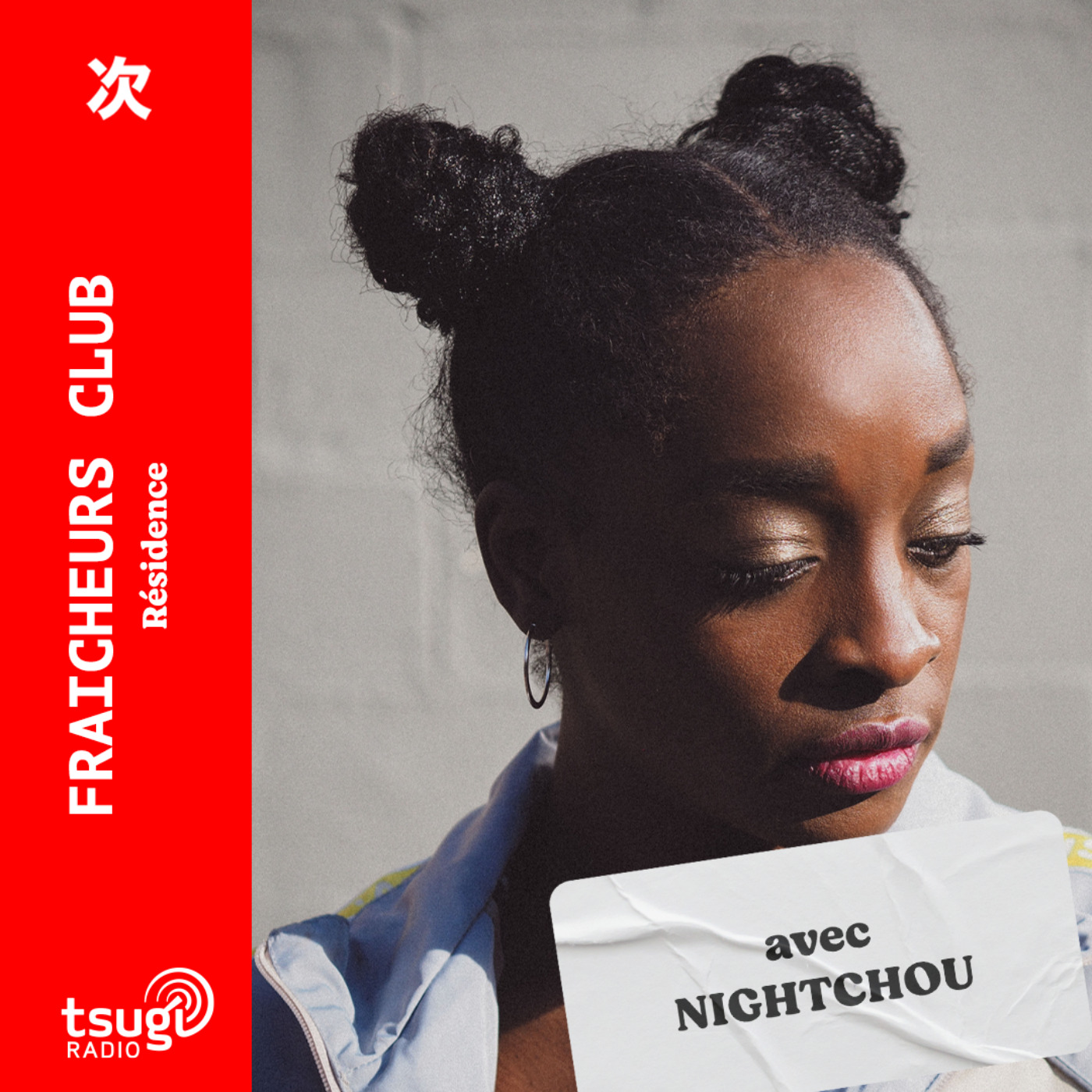 Fraicheurs Club avec Nightchou - Avril 2023