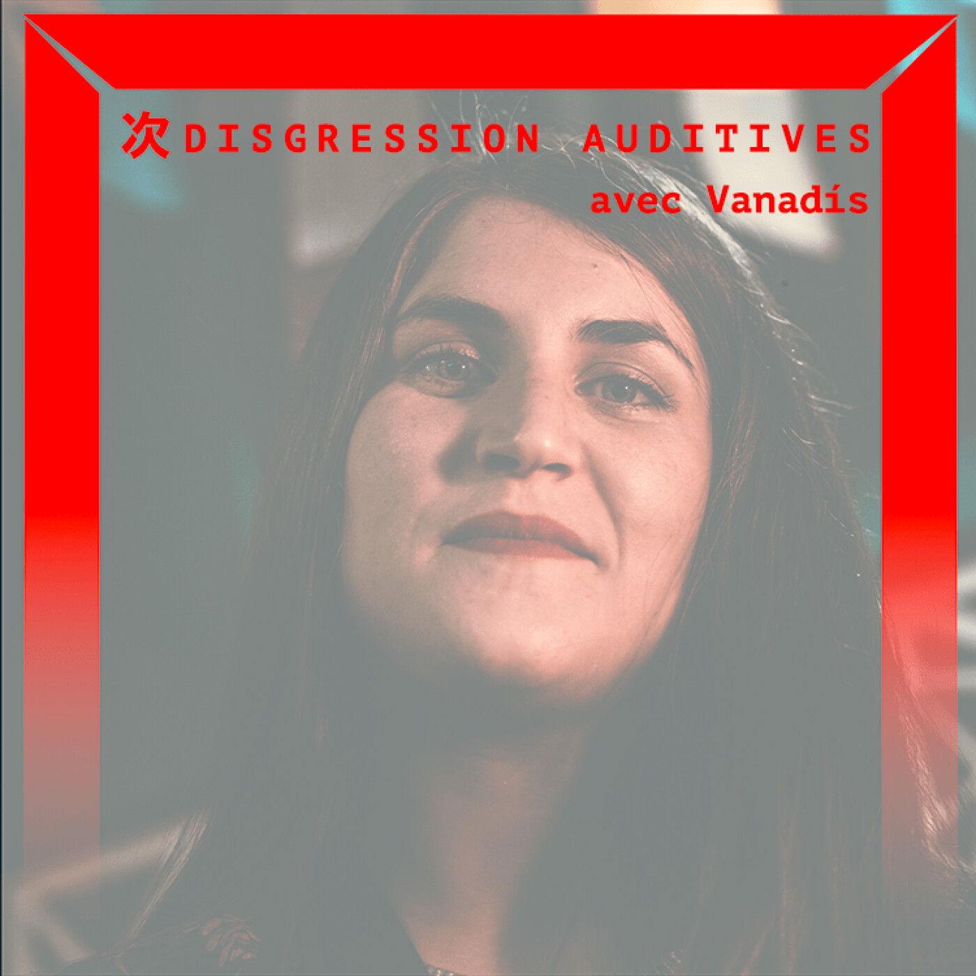 Digressions Auditives : Vanadís (Avril 2022) episode artwork