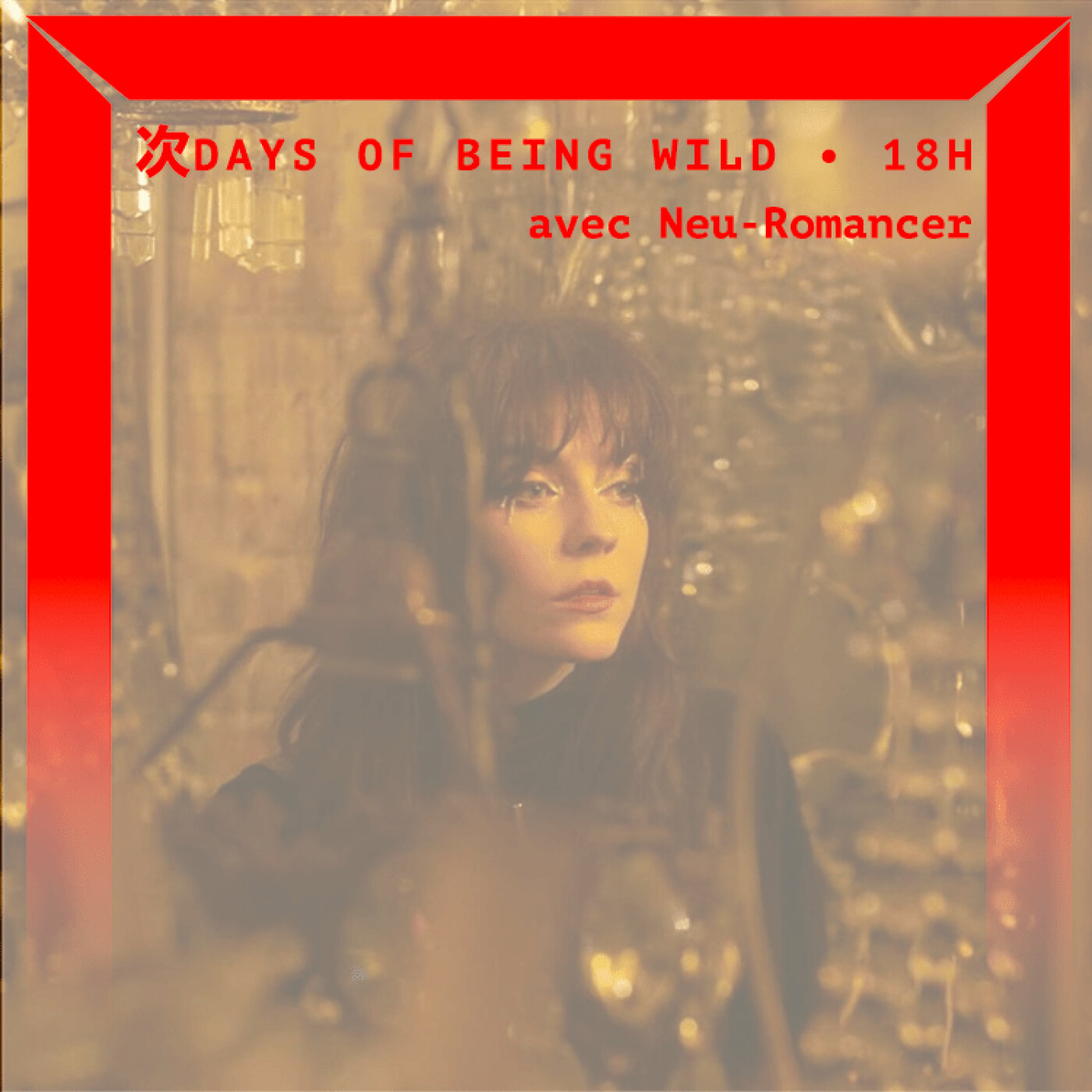 Days of Being Wild avec Neu Romancer