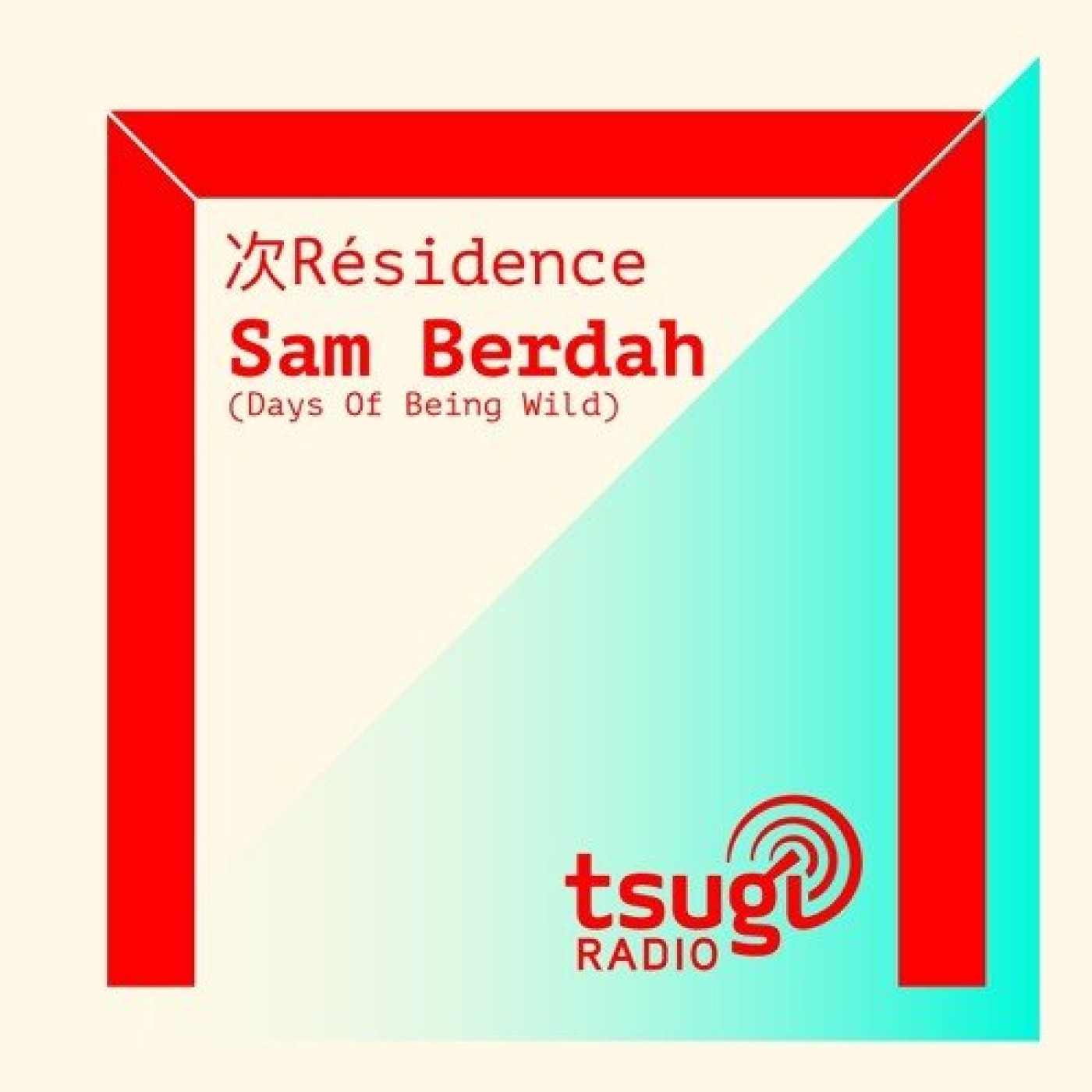 DJ Set Days Of Being Wild #18 Sam Berdah & Middle Sky Boom (18/11/2019) [TSUGI RADIO]
