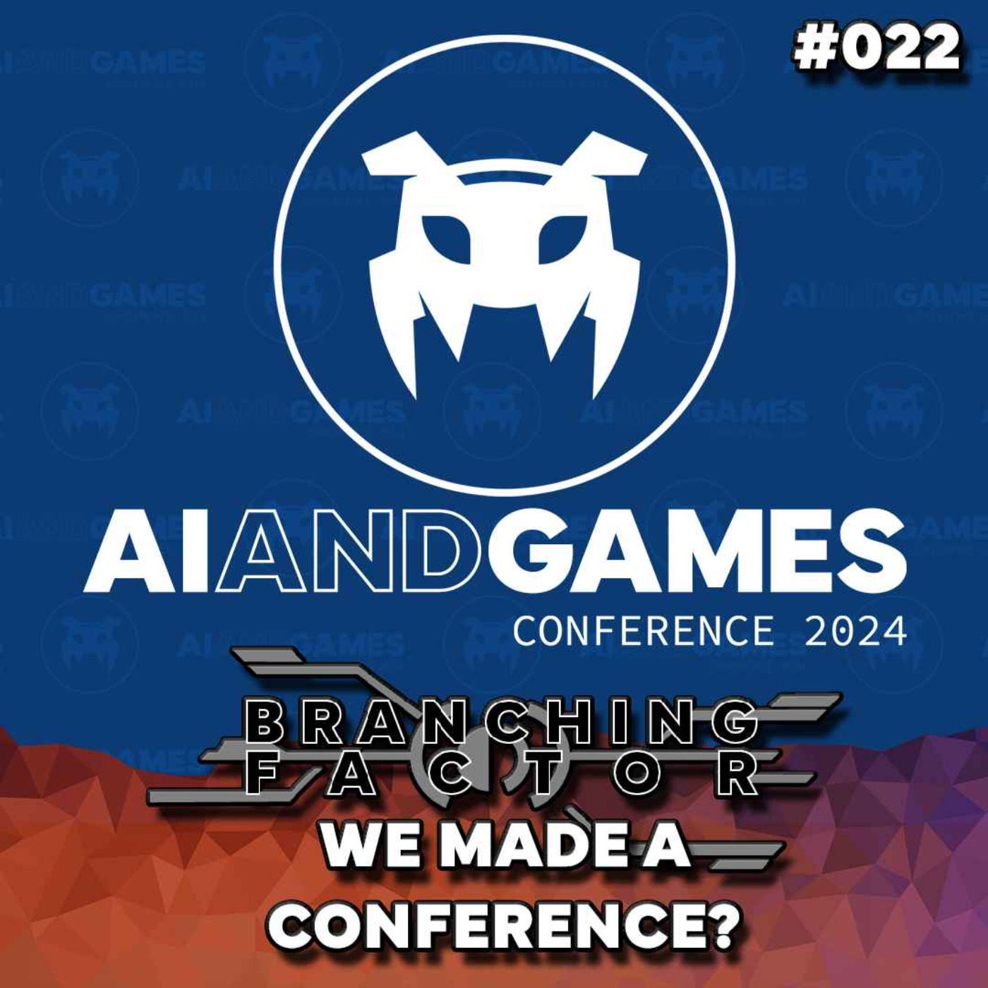 #022 - We Made a Conference!?!