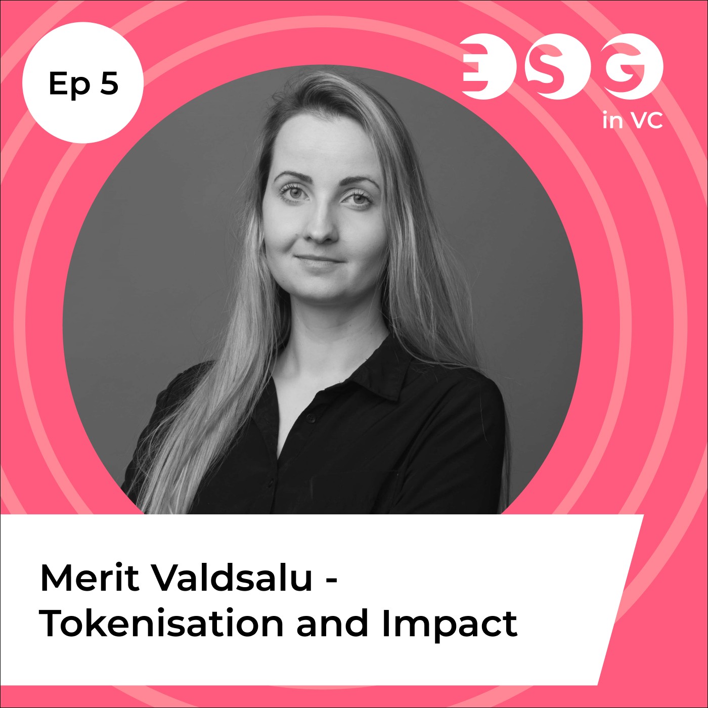 Ep 5 - Merit Valdsalu - Tokenization and Impact