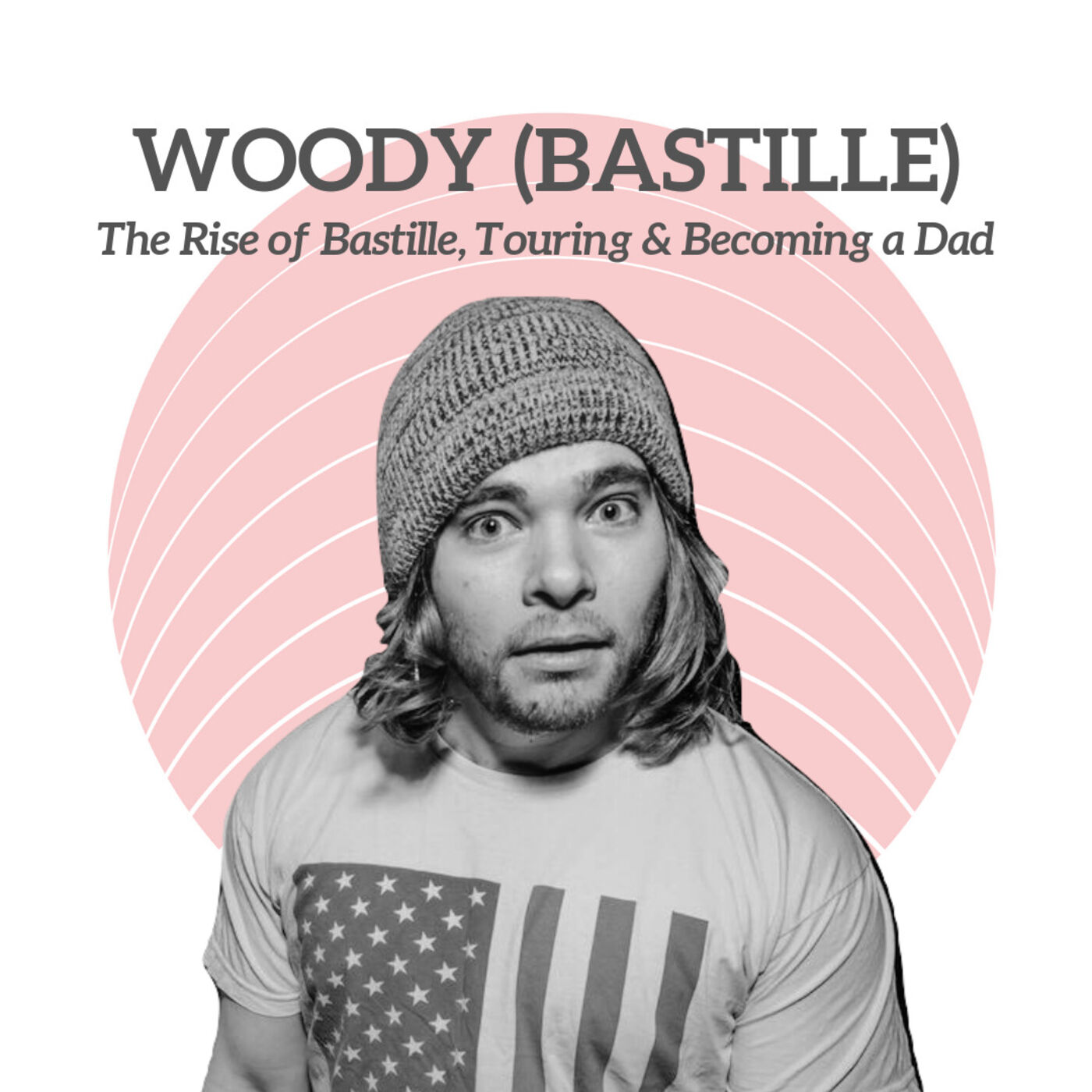 cover art for Woody (Bastille) - The Rise of Bastille, Touring & Becoming a Dad
