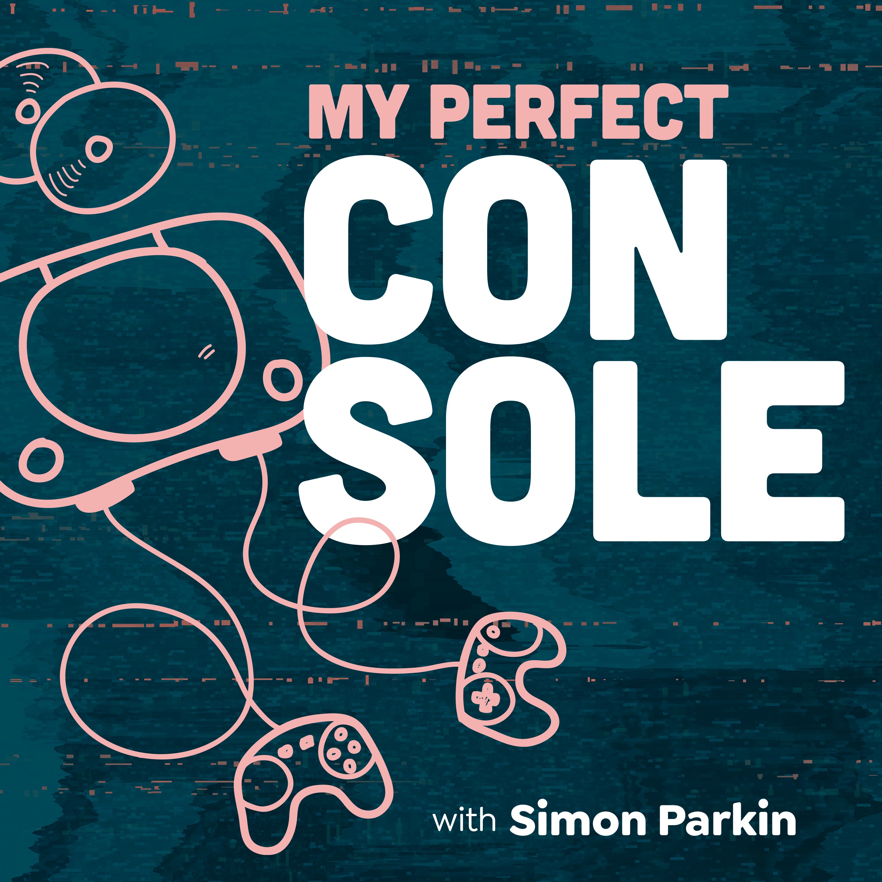 My Perfect Console with Simon Parkin podcast show image