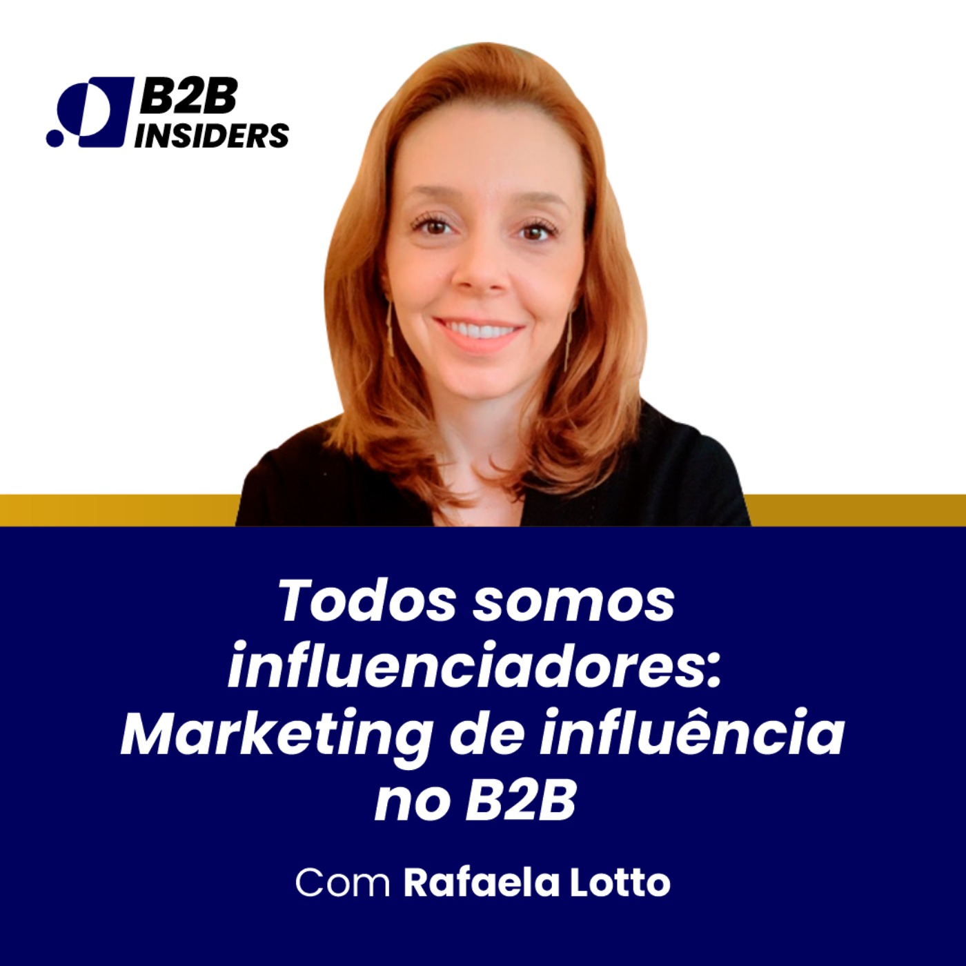 #16 - Todos somos influenciadores: Marketing de influência no B2B