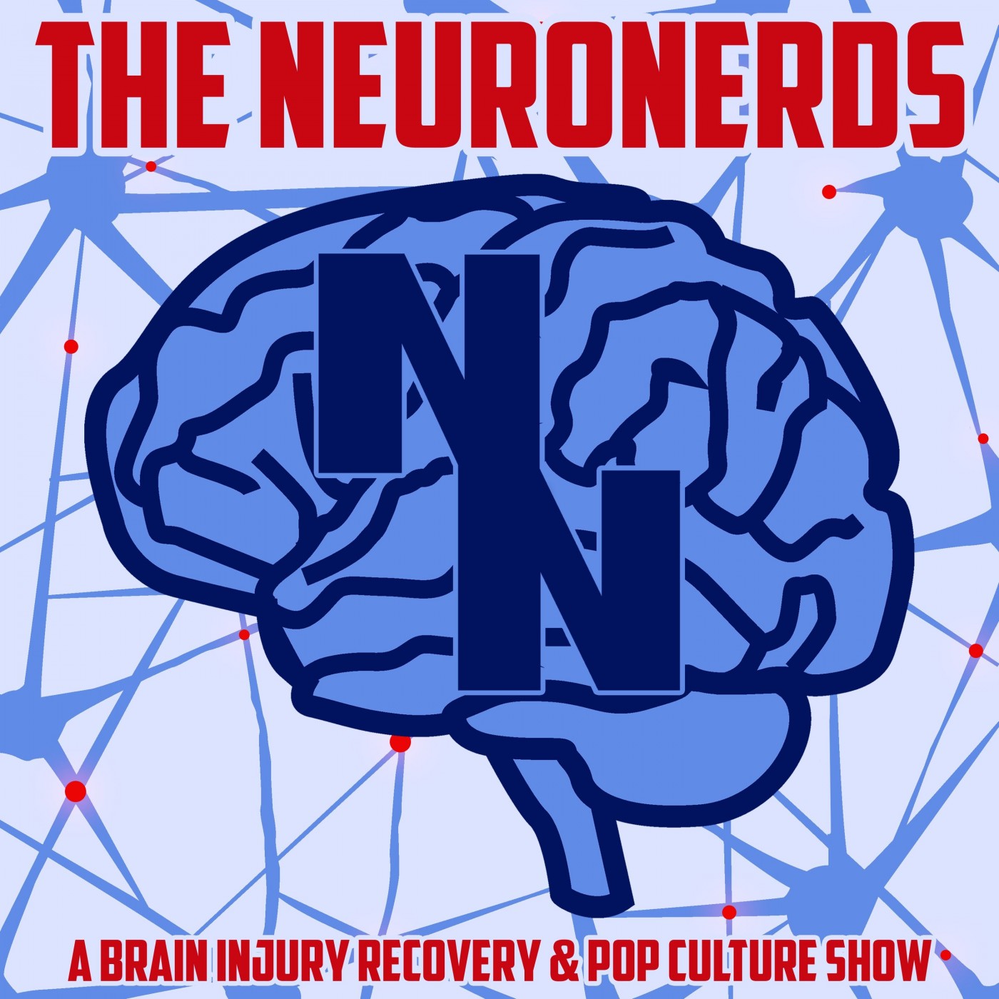 The NeuroNerds: A Brain Injury Recovery & Pop Culture Show
