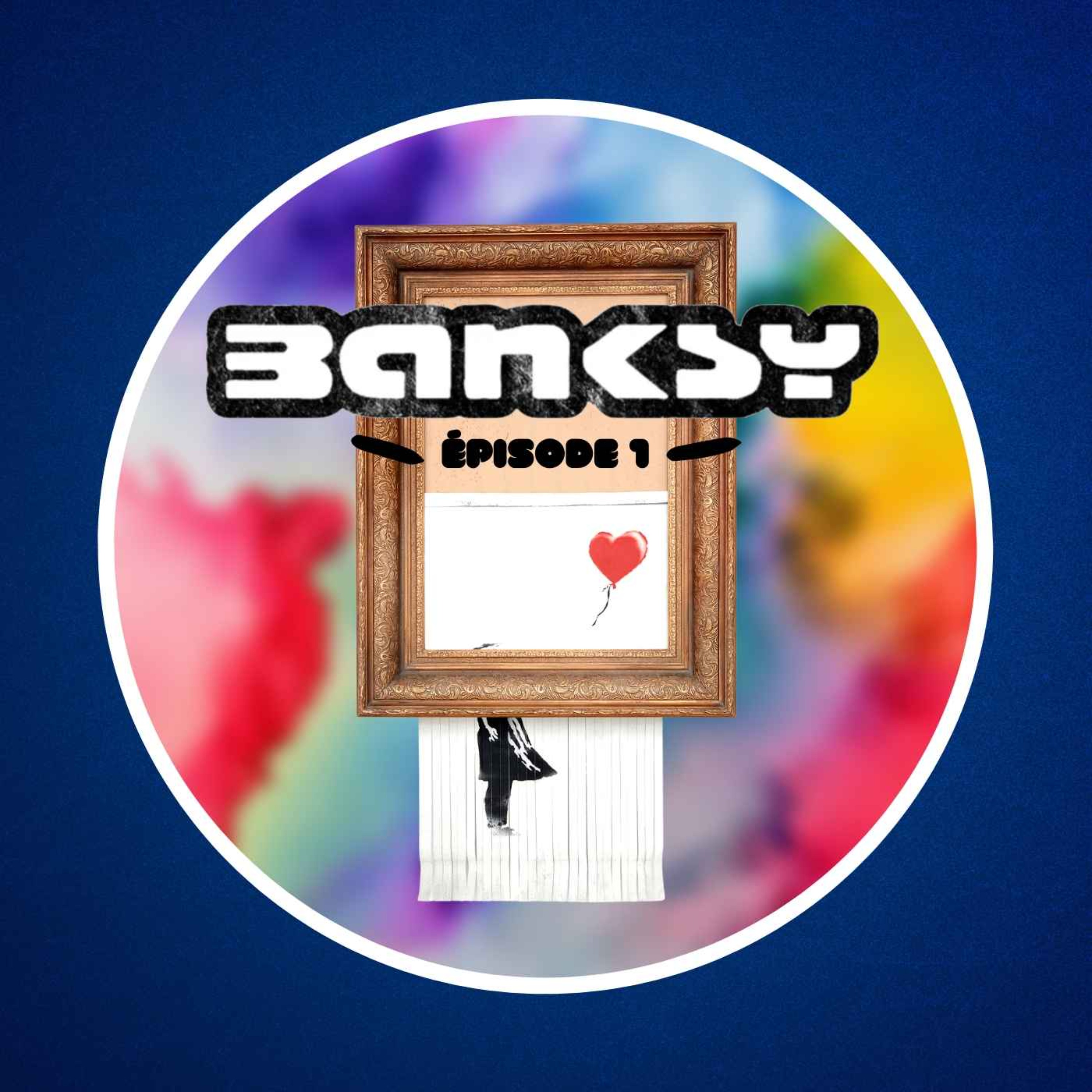 Banksy, le buzz et l'argent du buzz – Épisode 1