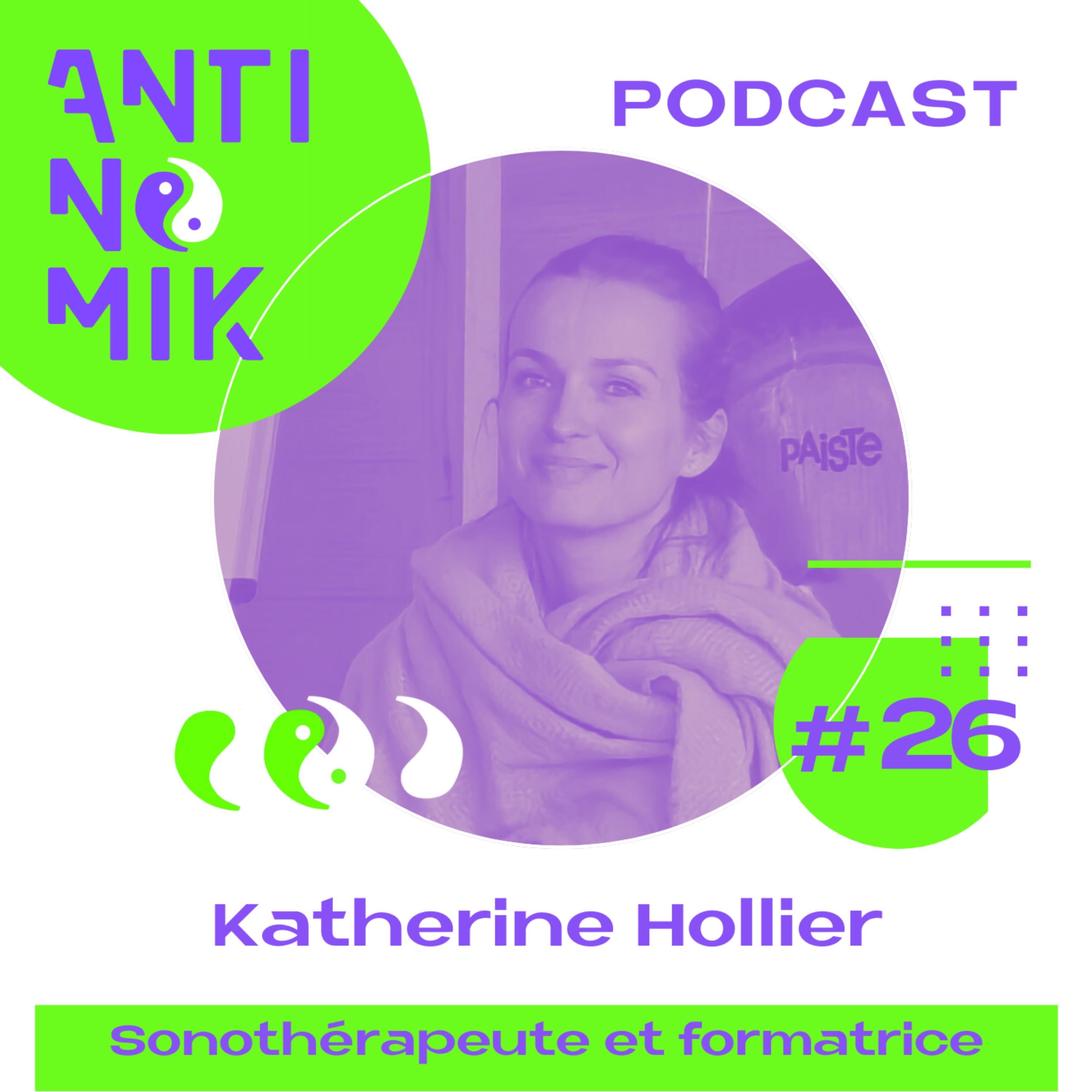 #26 - Katherine Hollier - Thérapeute et Formatrice - Association "Les Papillons du Coeur " #Antinomik